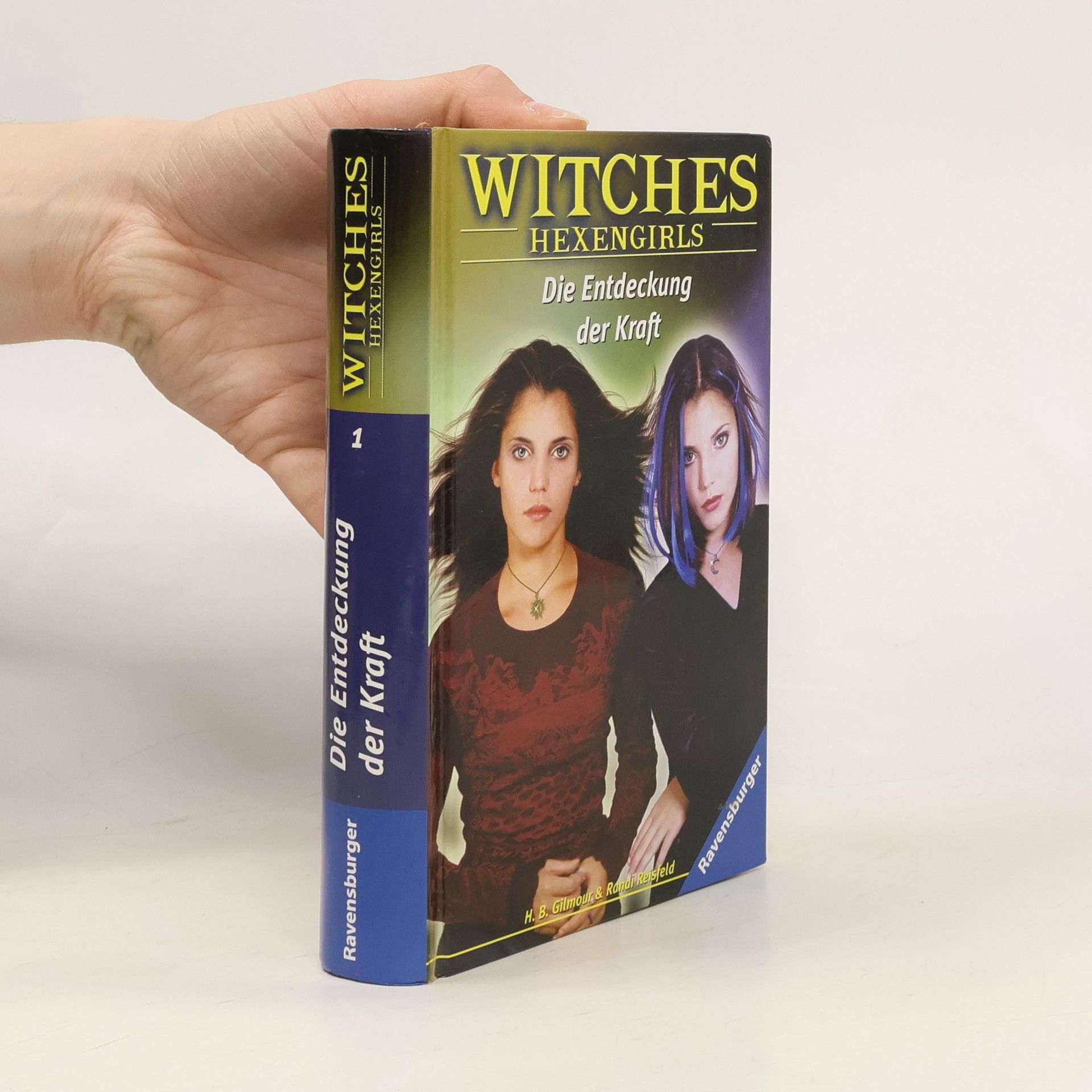 H. B. Gilmour Witches. Hexengirls. Die Entdeckung der Kraft