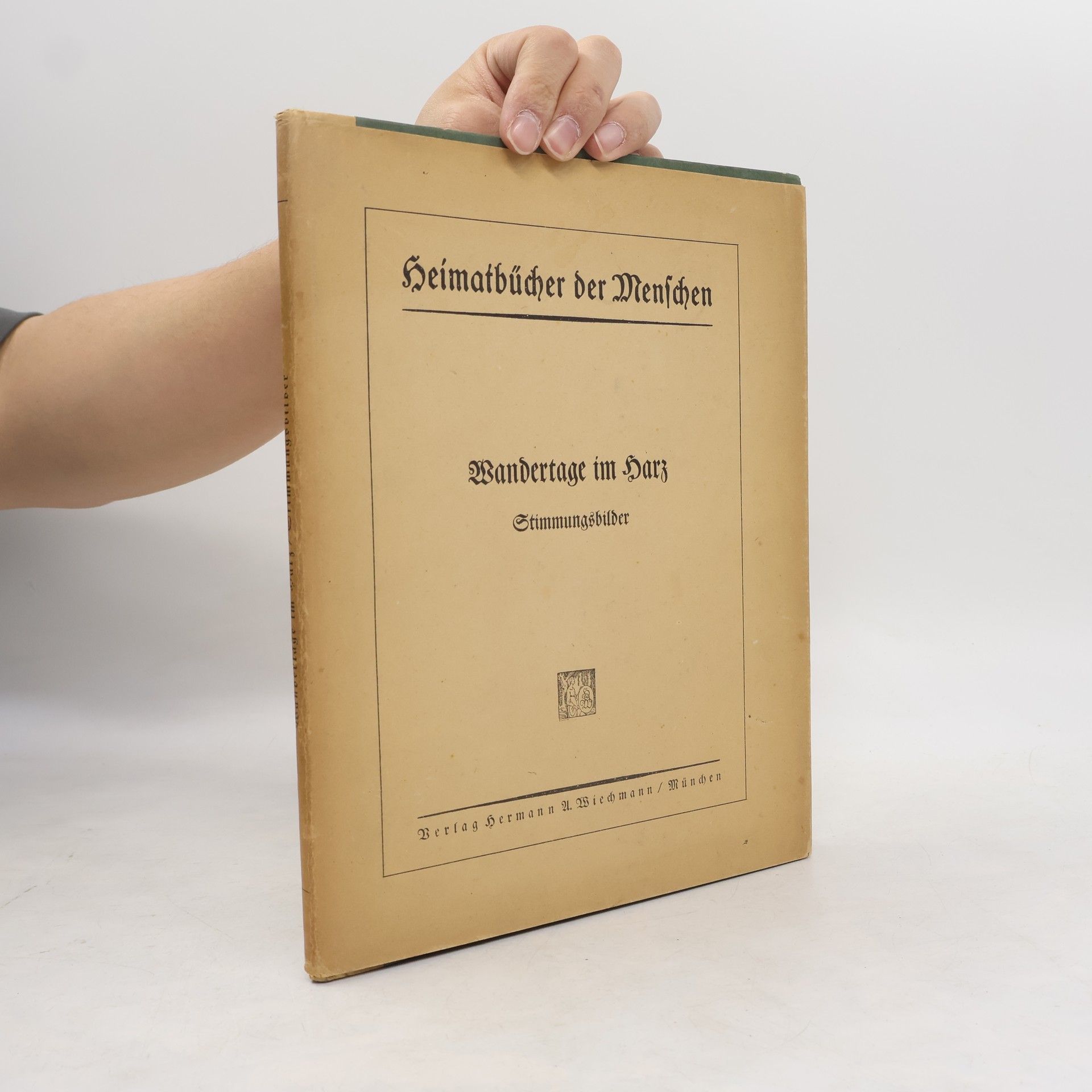 Hermann Adolf Wiechmann Heimatbücher der Menschen. Wandertage im Harz