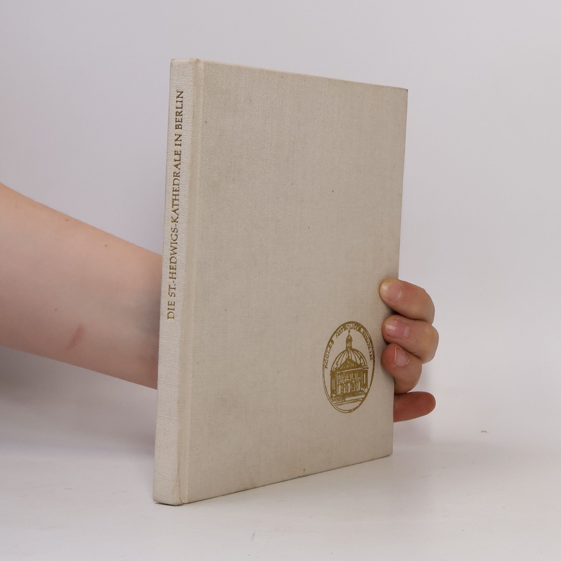 Various authors Die St.-Hedwigs-Kathedrale in Berlin