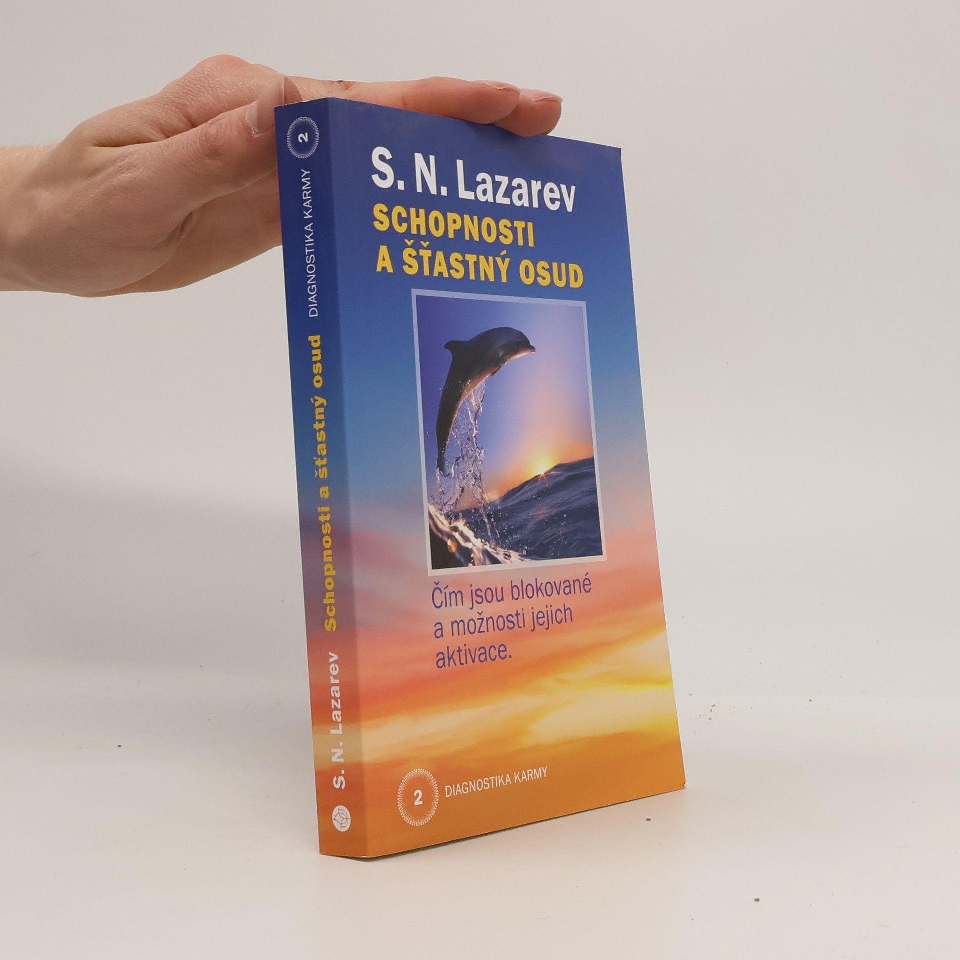 Sergej Nikolajevič Lazarev Diagnostika karmy 2 - Schopnosti a šťastný osud