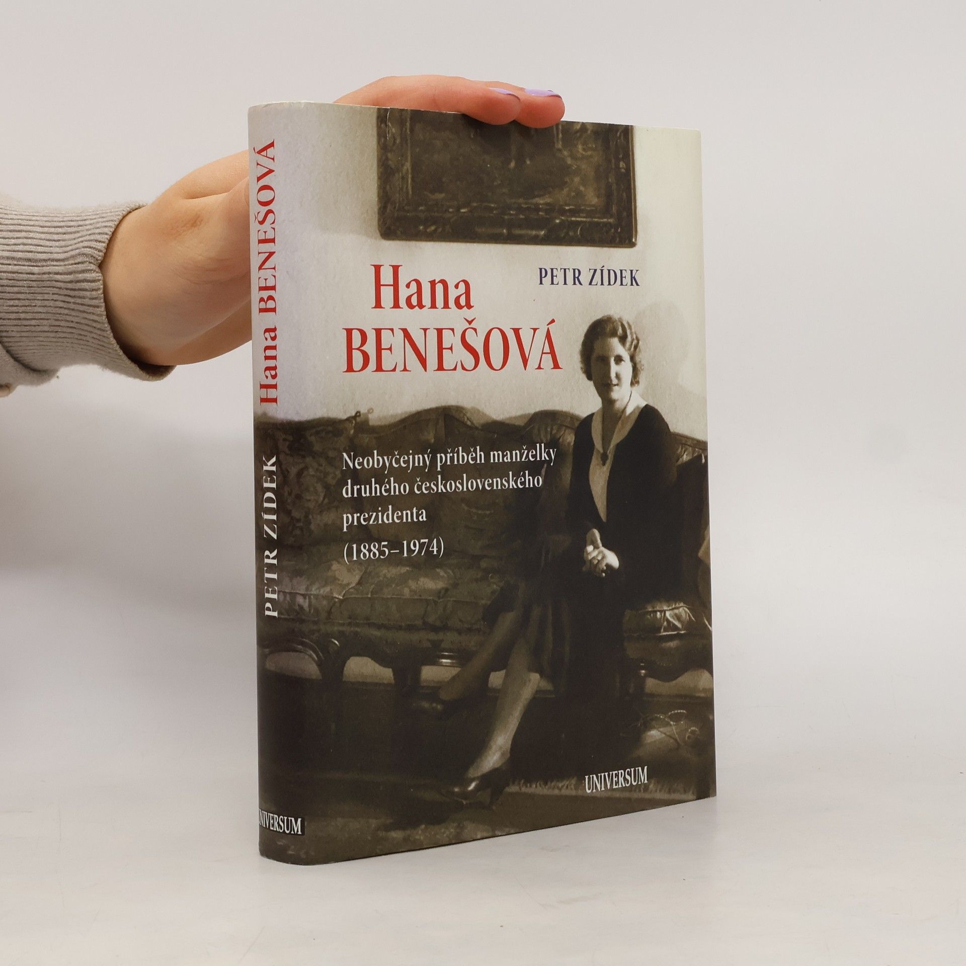 Petr Zídek Hana Benešová. Neobyčejný příběh manželky druhého československého prezidenta (1885-1974)
