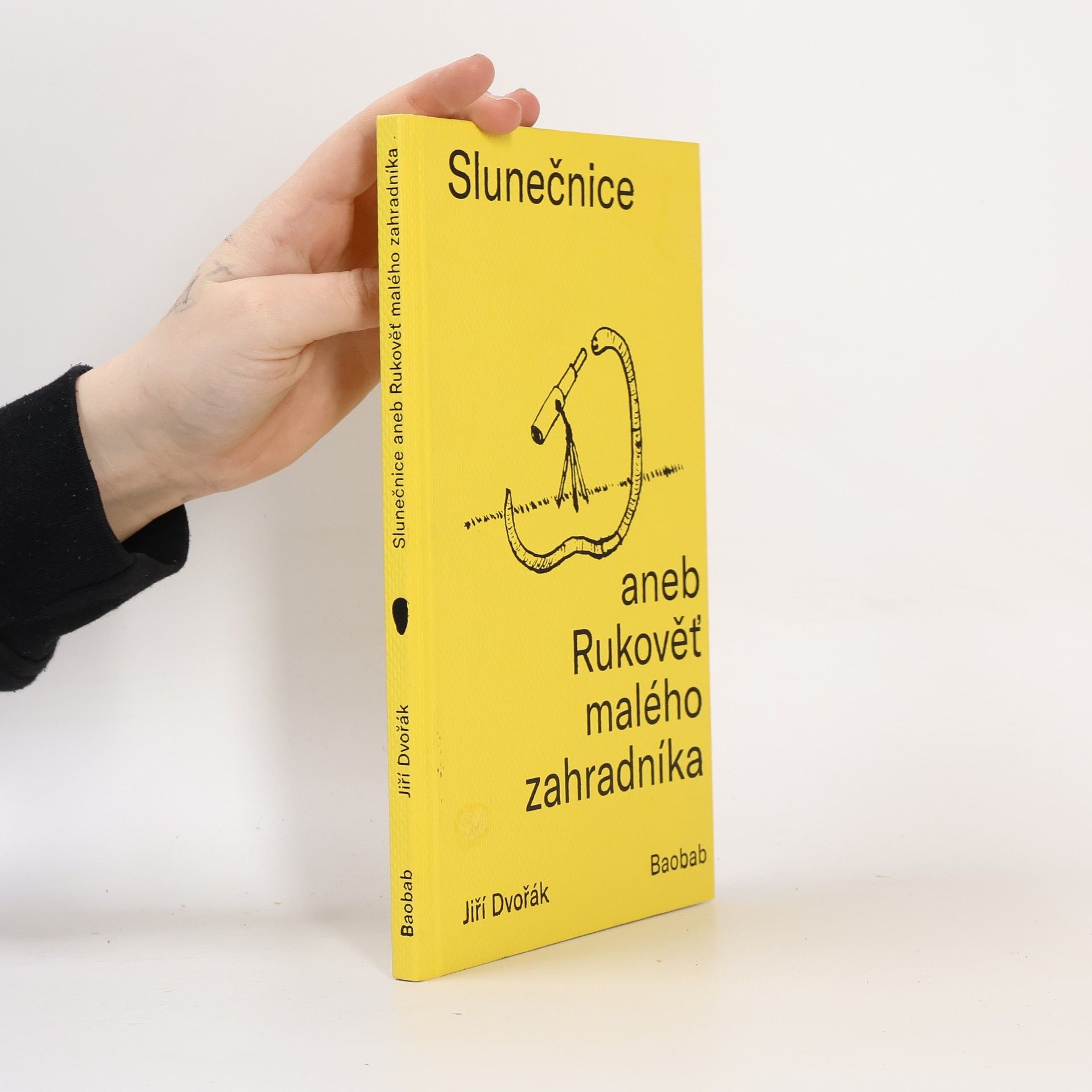 Jiří Dvořák Slunečnice aneb Rukověť malého zahradníka