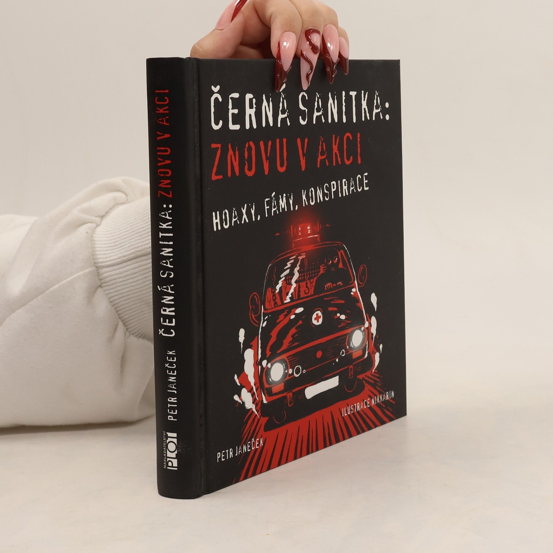 Petr Janeček Černá sanitka: znovu v akci : hoaxy, fámy, konspirace