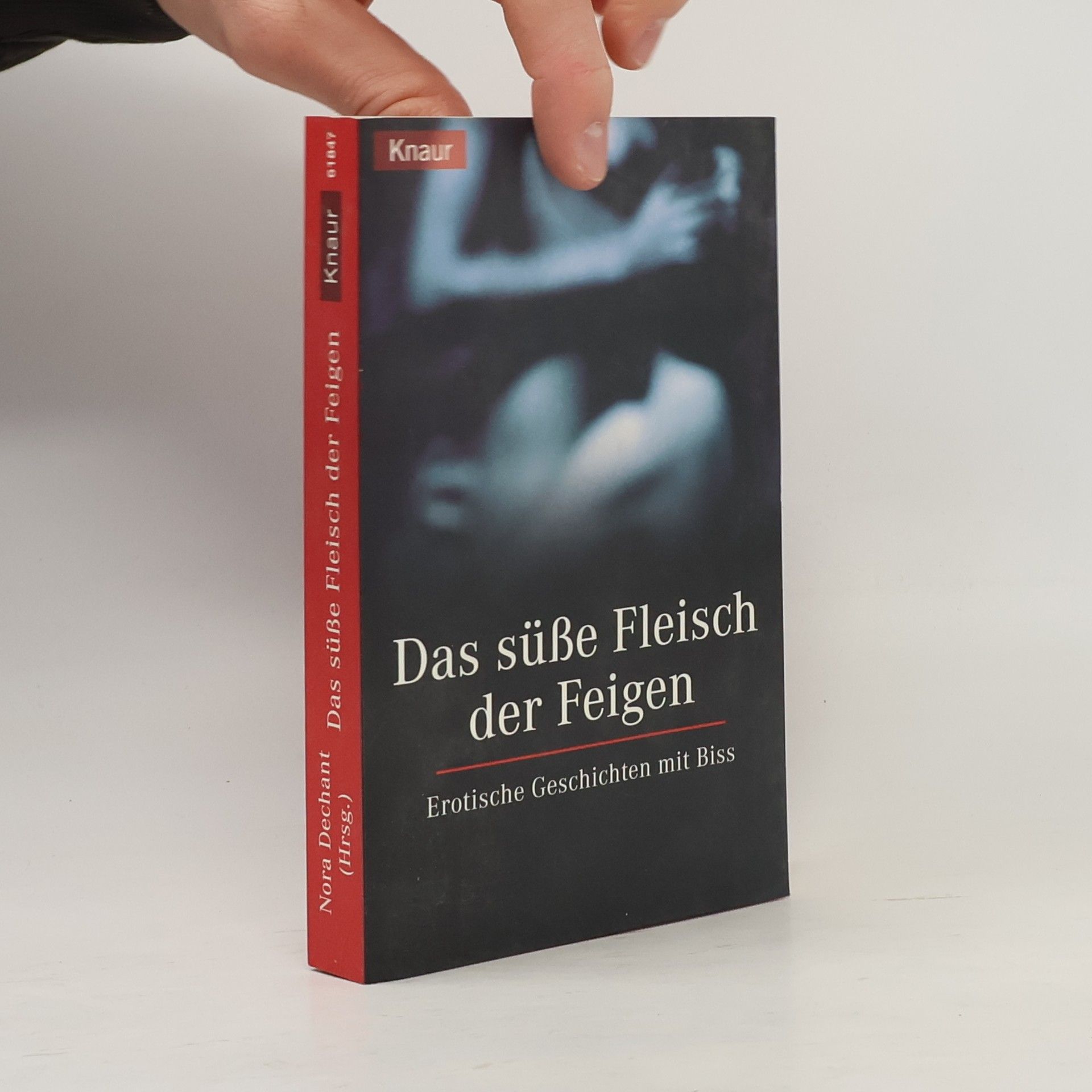 Nora Dechant Das süsse Fleisch der Feigen