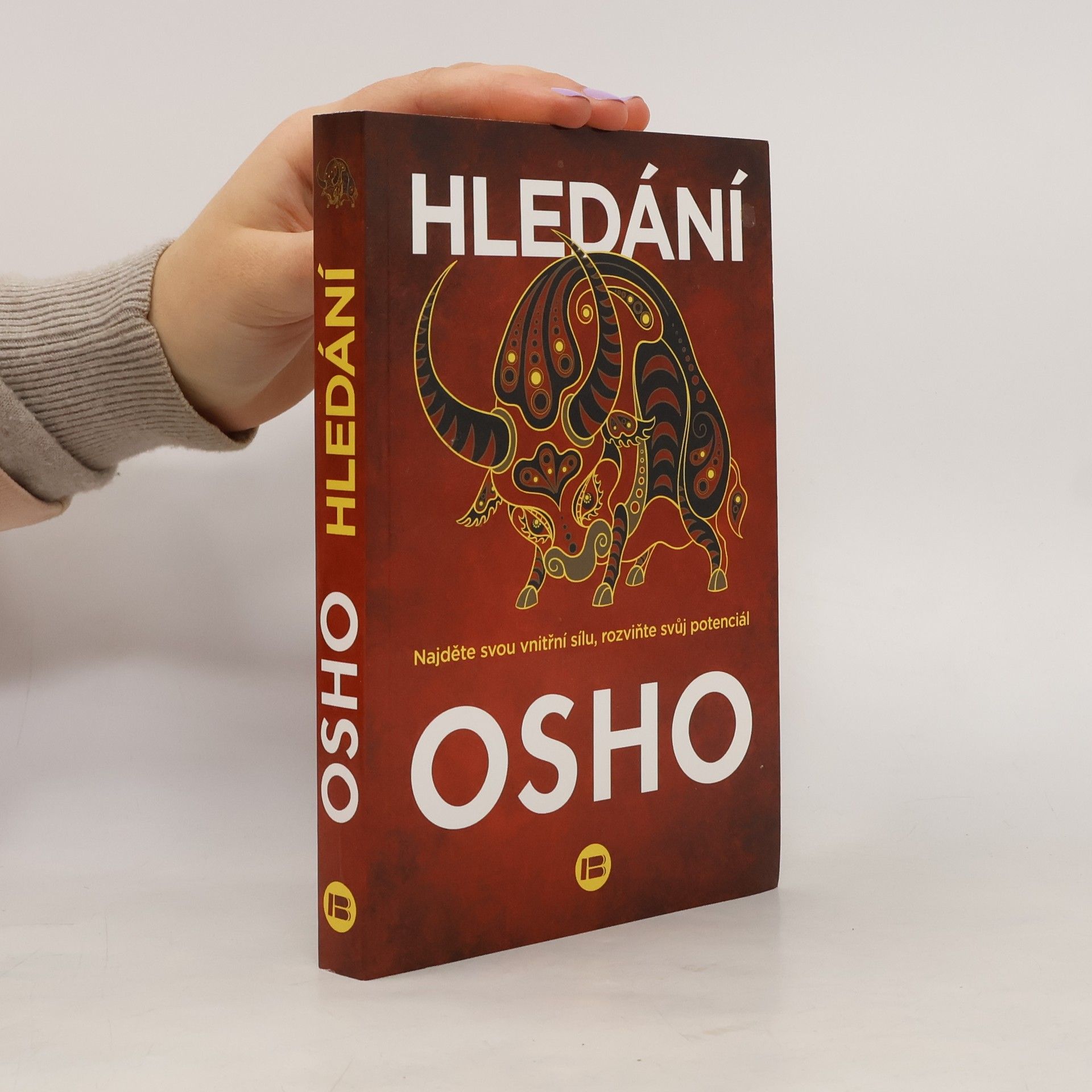 Osho Hledání : najděte svou vnitřní sílu, rozviňte svůj potenciál
