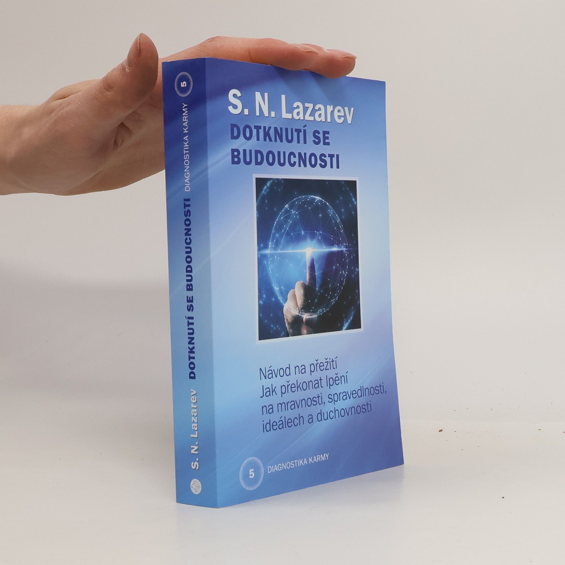 Sergei Nikolajewitsch Lasarew Diagnostika karmy. Kniha pátá, Dotknutí se budoucnosti