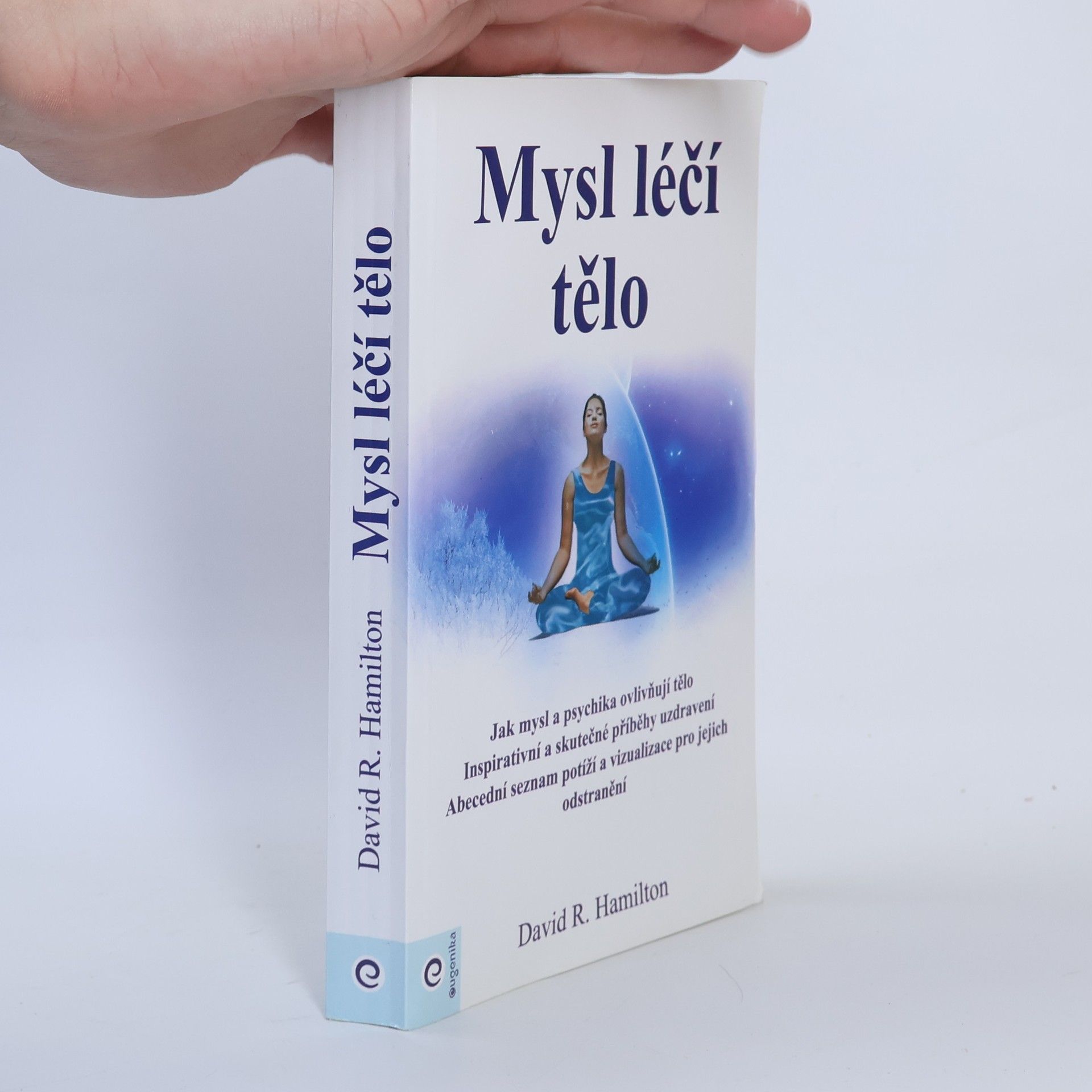 David R. Hamilton Mysl léčí tělo