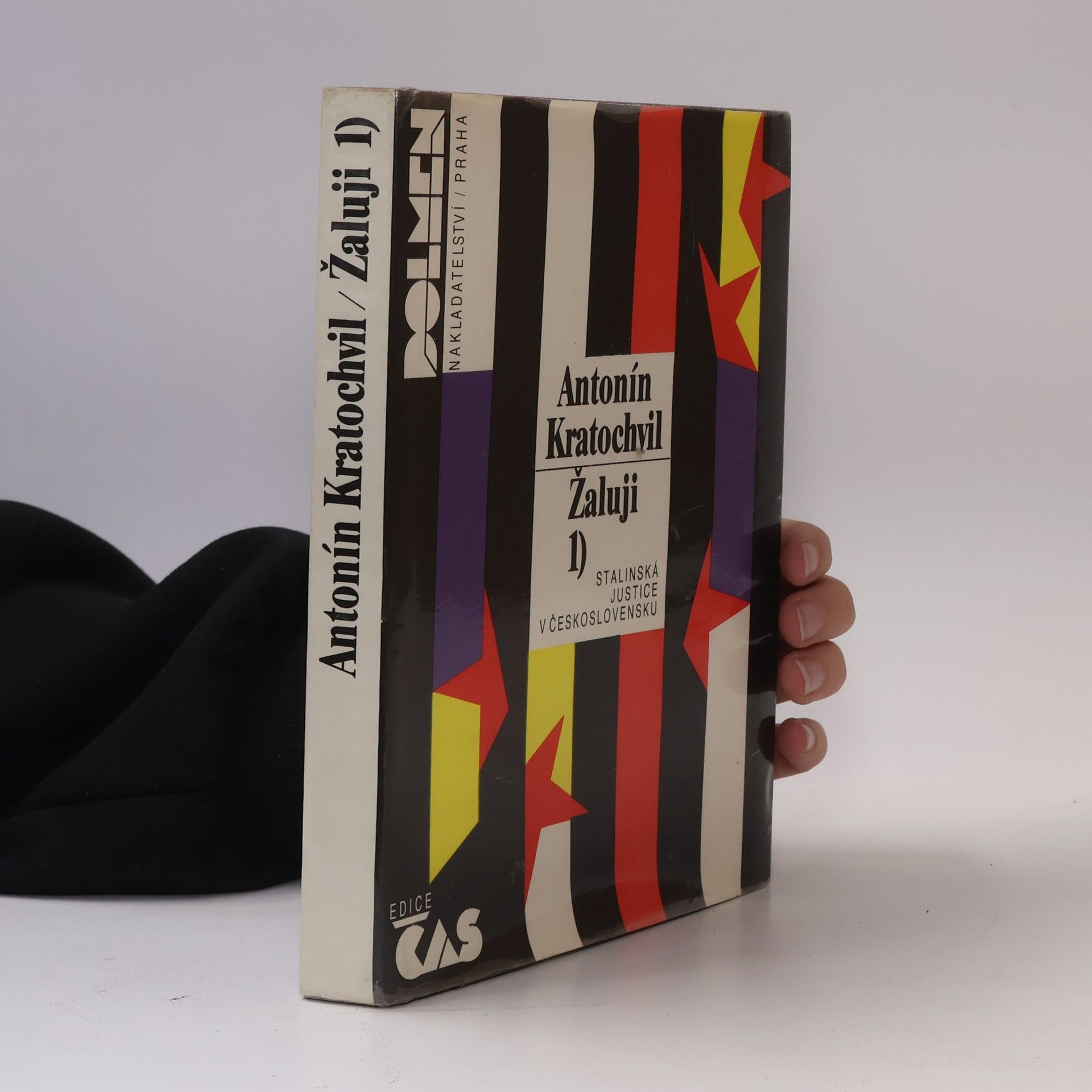 Antonín Kratochvil Žaluji. Stalinská justice v Československu