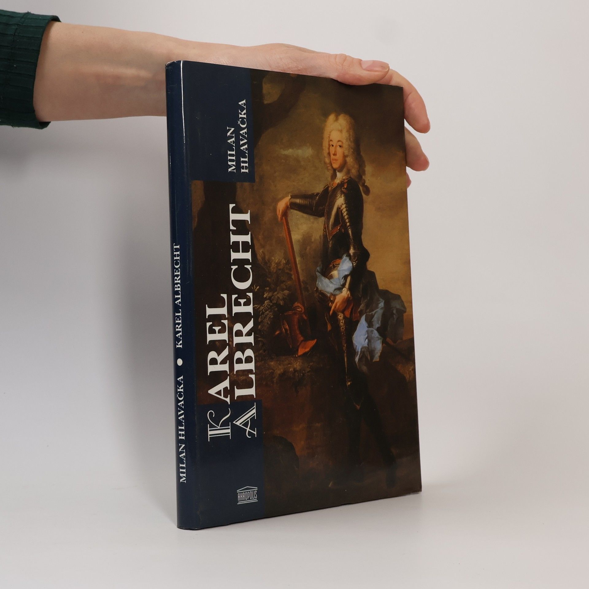 Milan Hlavačka Karel Albrecht : příběh druhého zimního krále