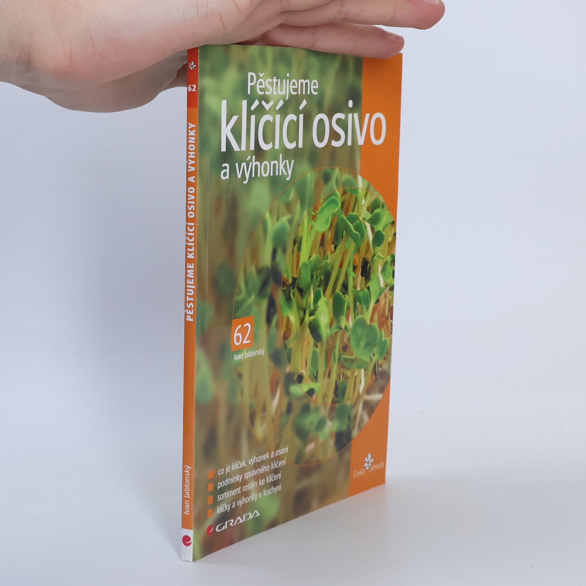 Ivan Jablonský Pěstujeme klíčící osivo a výhonky
