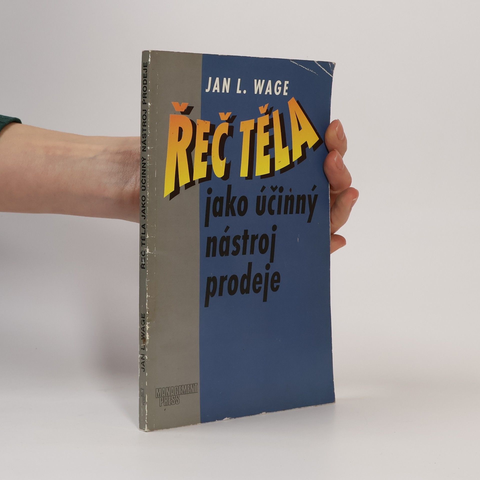 Jan L. Wage Řeč těla jako účinný nástroj prodeje