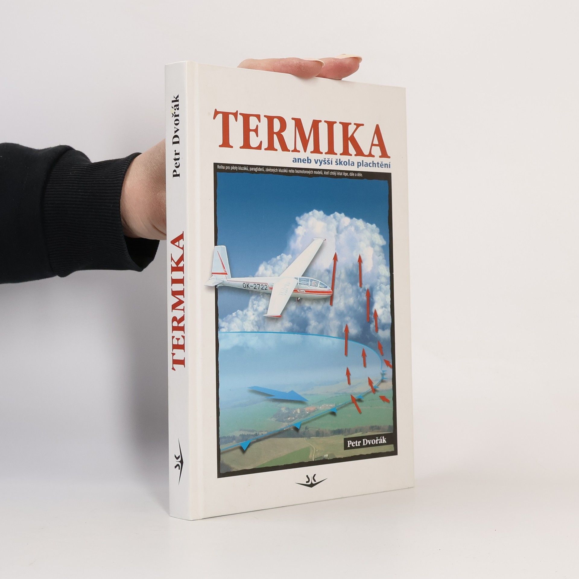 Petr Dvořák Termika: Vyšší škola plachtění