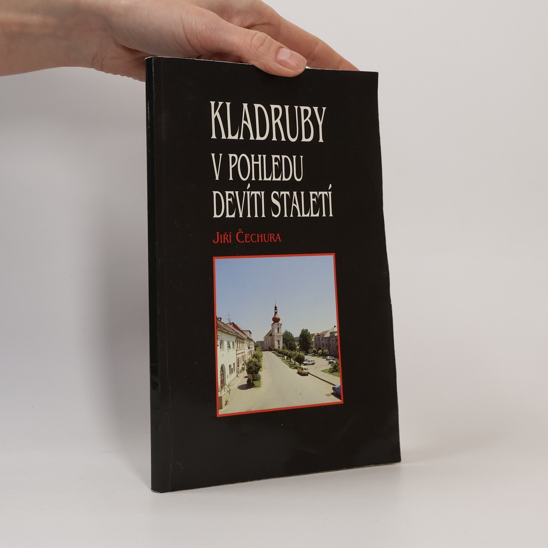 Jiří Čechura Kladruby v pohledu devíti staletí