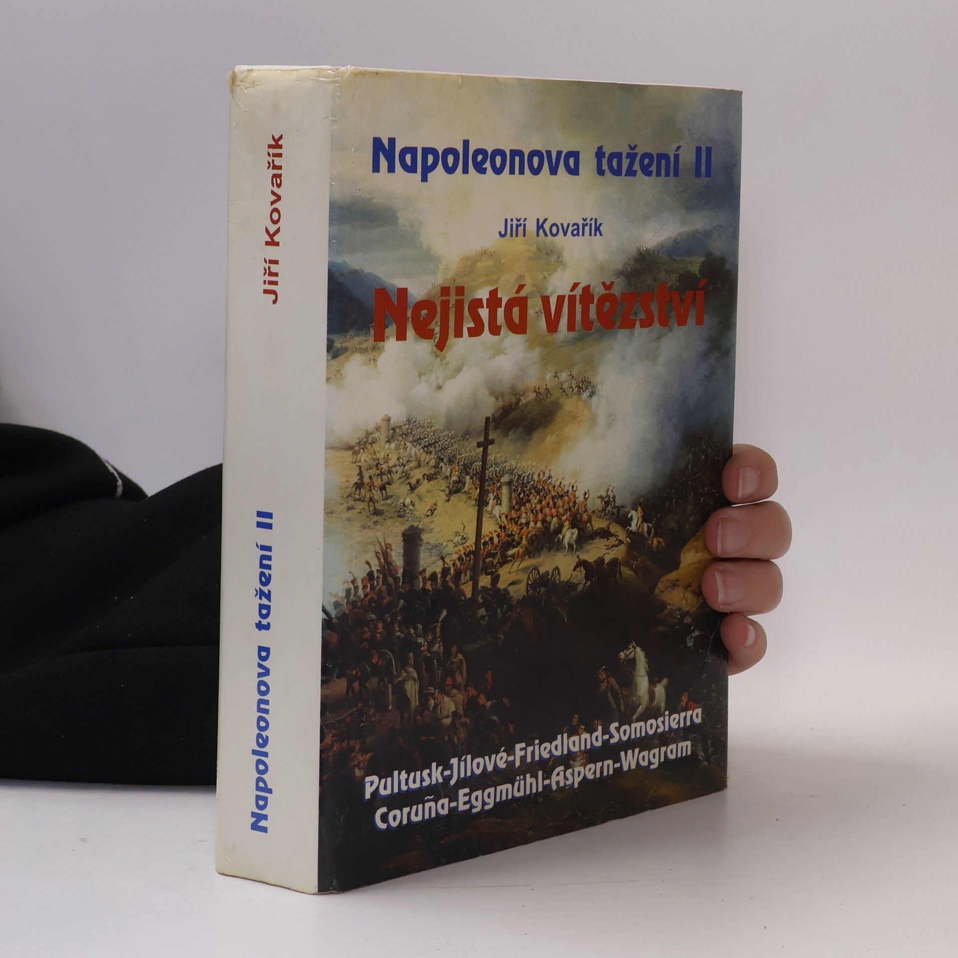 Jiří Kovařík Napoleonova tažení. II, Nejistá vítězství