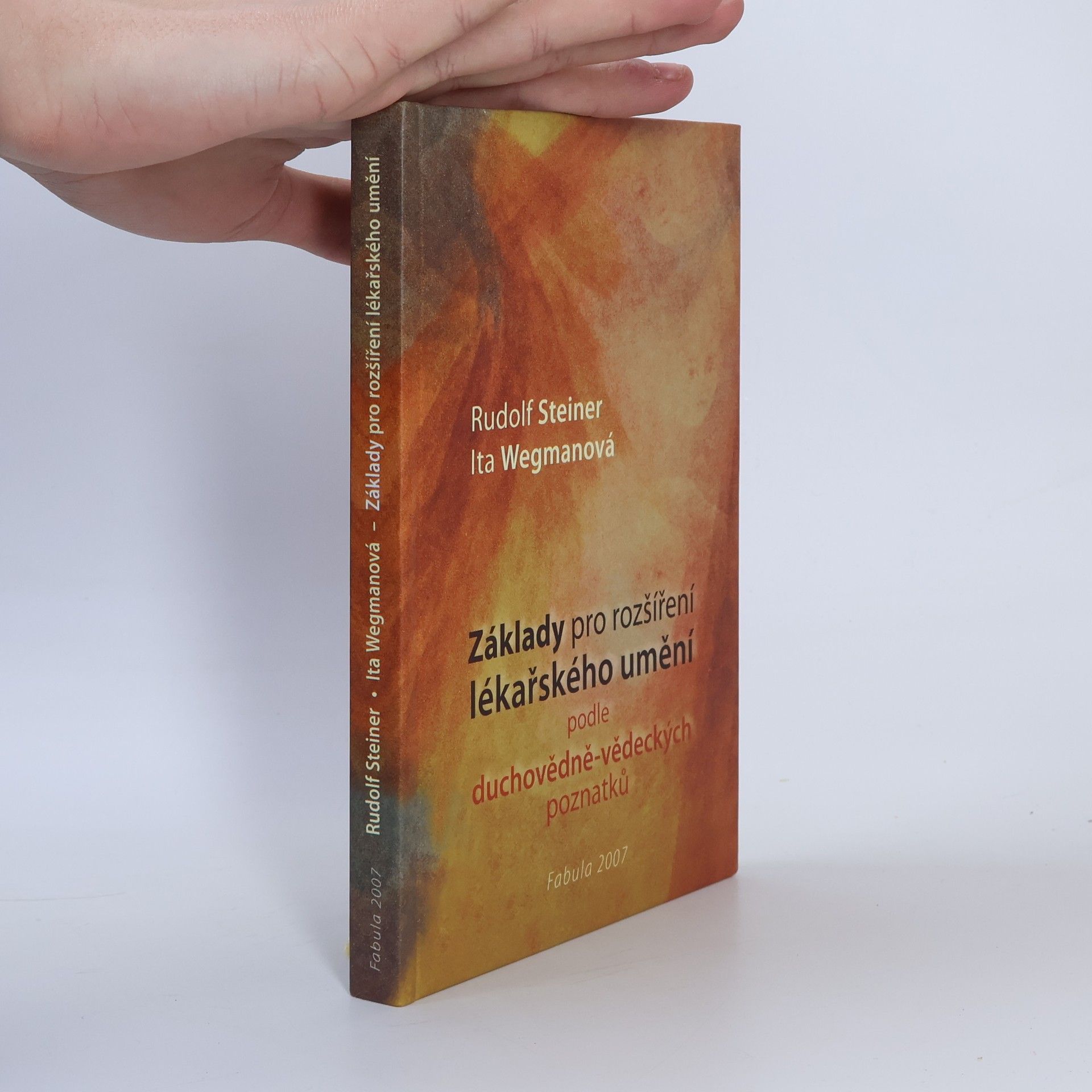 Rudolf Steiner Základy pro rozšíření lékařského umění podle duchovně - vědeckých poznatků