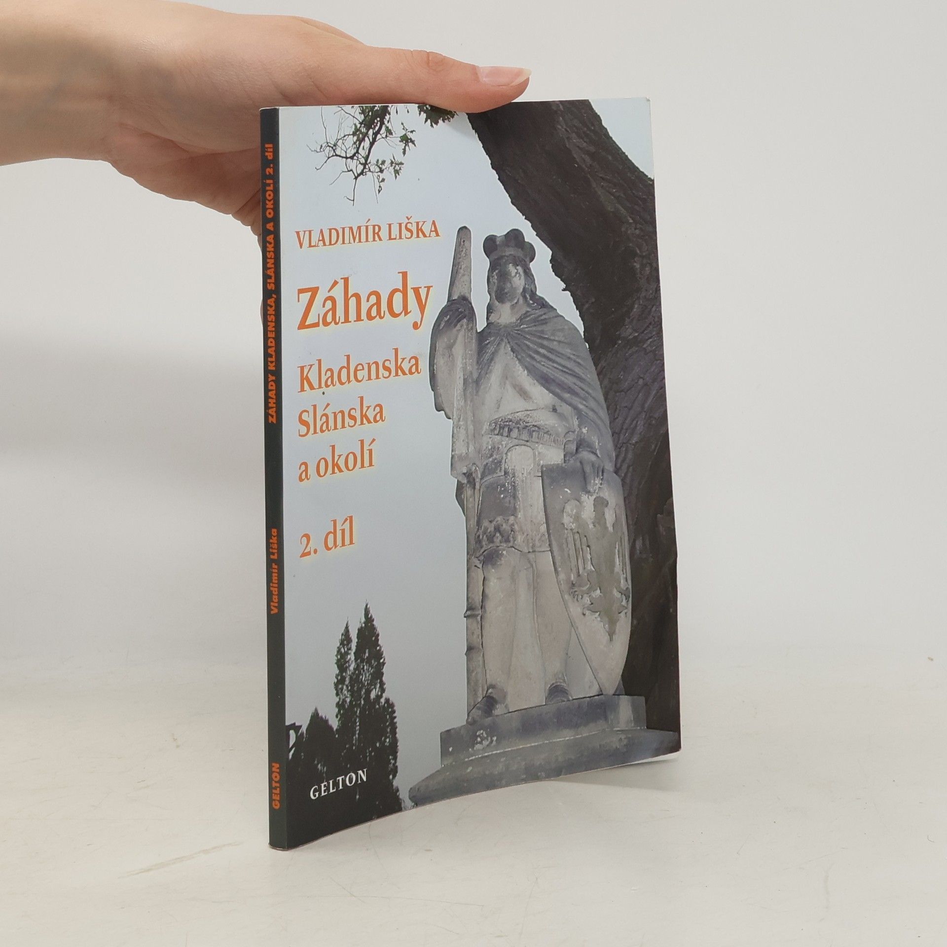 Vladimír Liška Záhady Kladenska, Slánska a okolí 2. díl