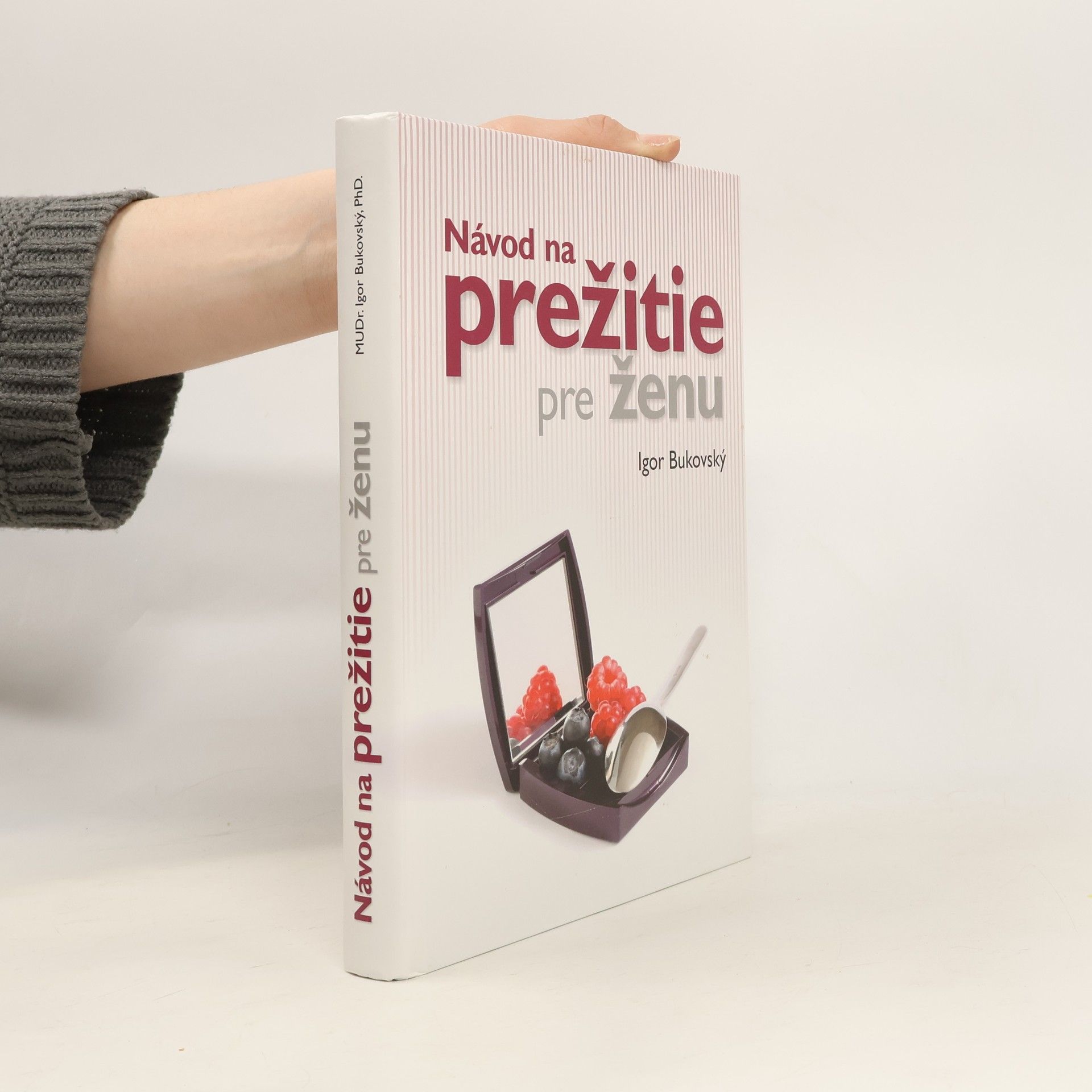 Igor Bukovský Návod na prežitie pre ženu