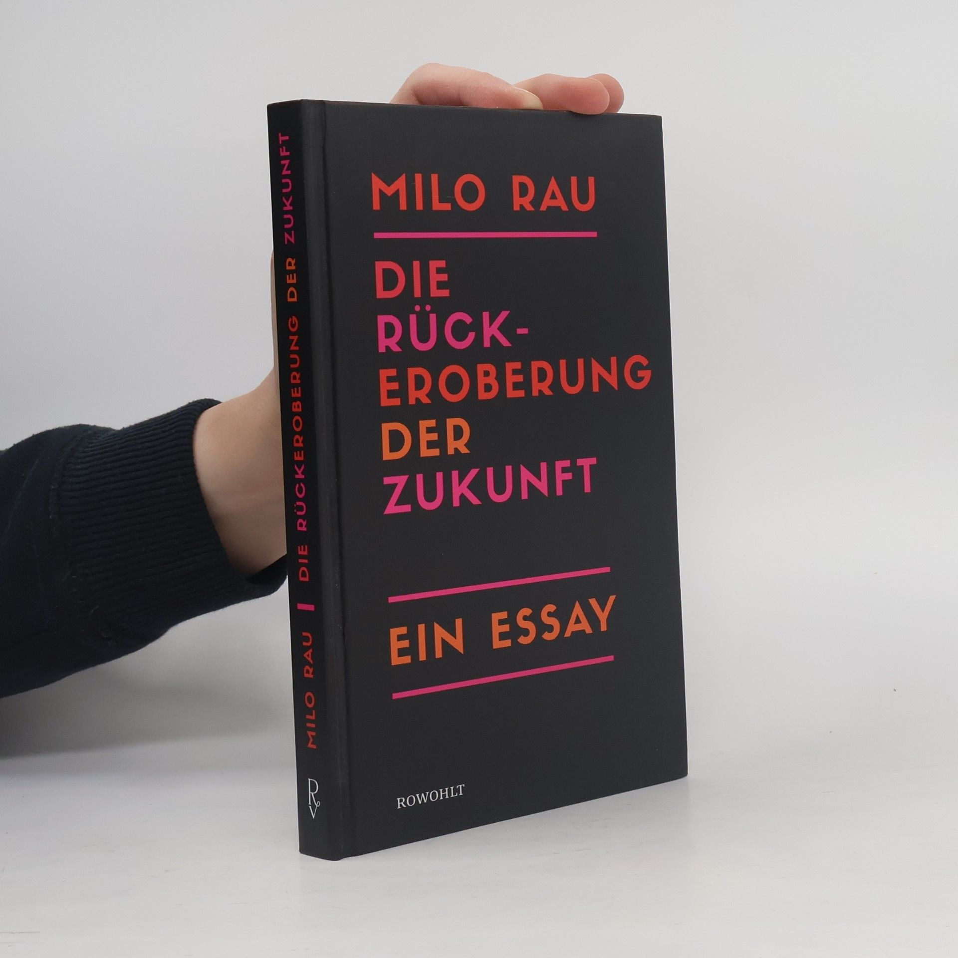 Milo Rau Die Rückeroberung der Zukunft