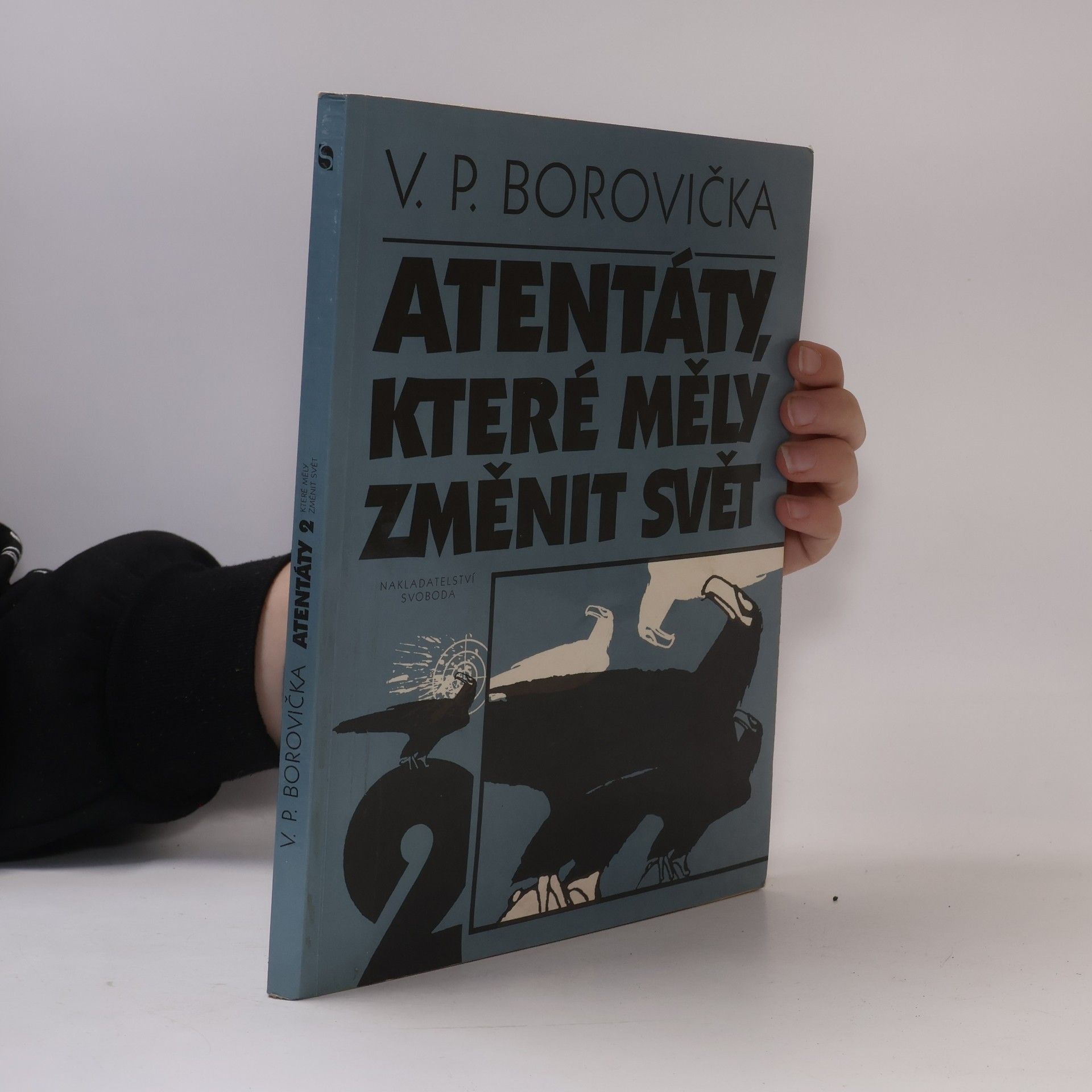 Václav Pavel Borovička Atentáty, které měly změnit svět, 2. díl