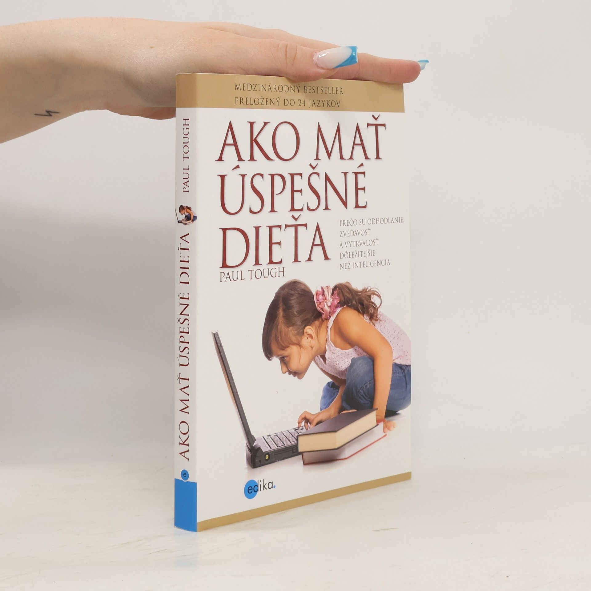 Paul Tough Ako mať úspešné dieťa