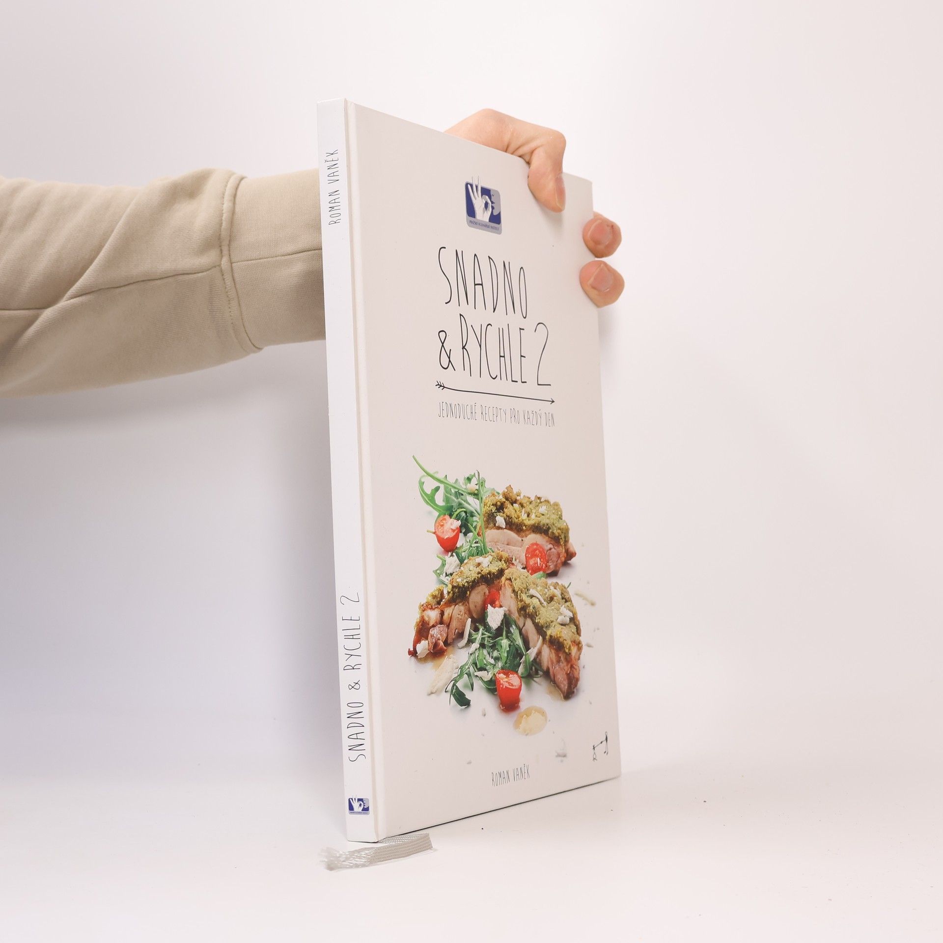 Pavel Bílek Snadno & rychle 2 : jednoduché recepty pro každý den