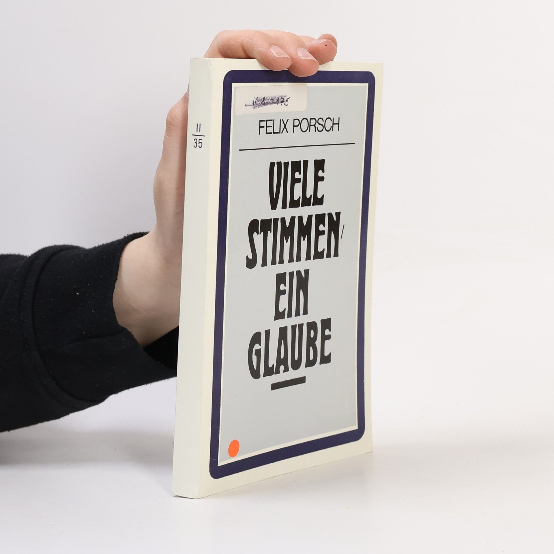 Felix Porsch Viele Stimmen - ein Glaube