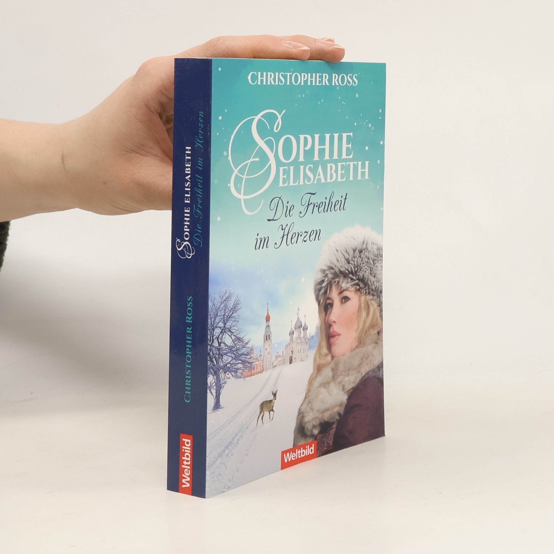 Christopher Ross Sophie Elisabeth. Die Gesandte des Zaren