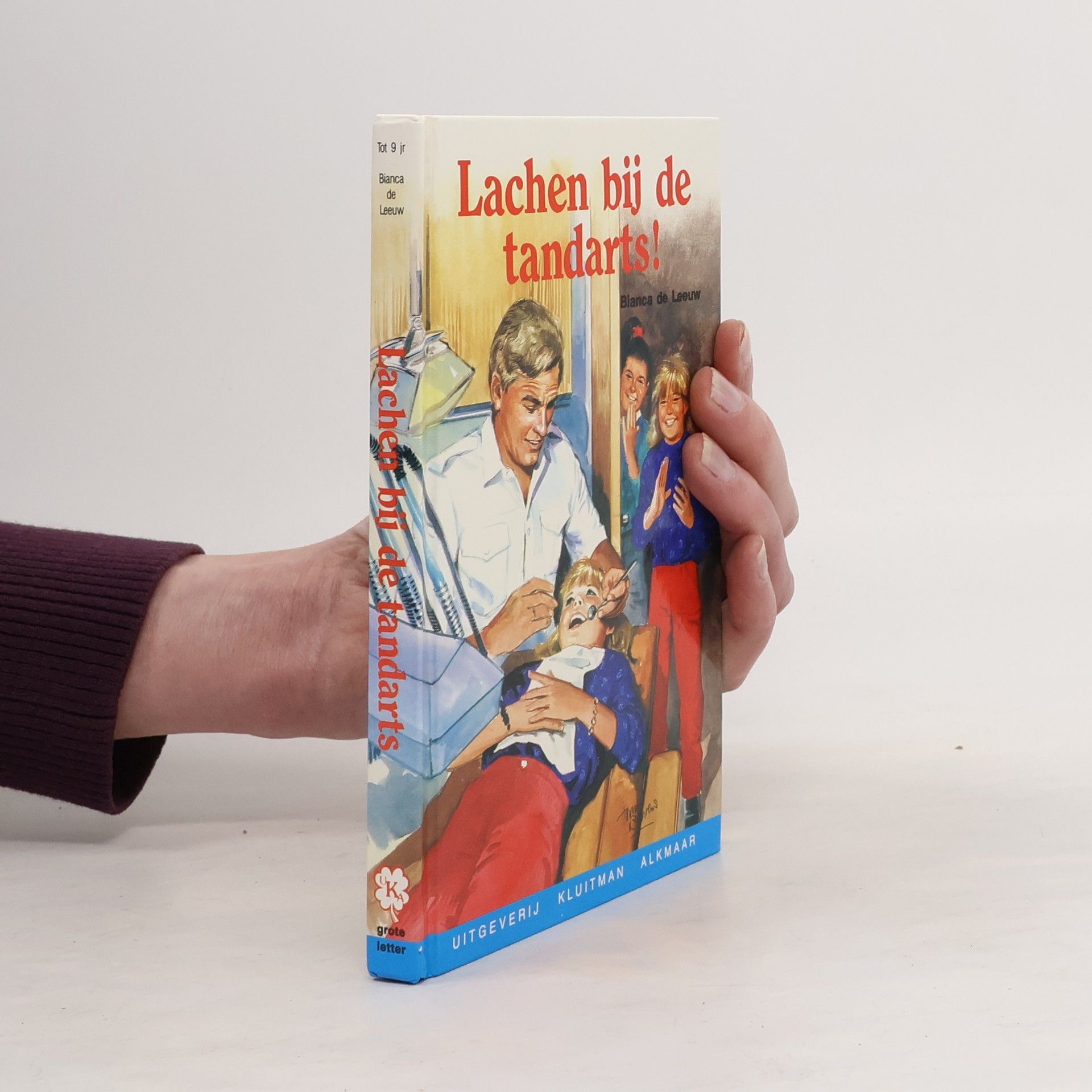 Bianca de Leeuw Lachen bij de tandarts! - grote letter