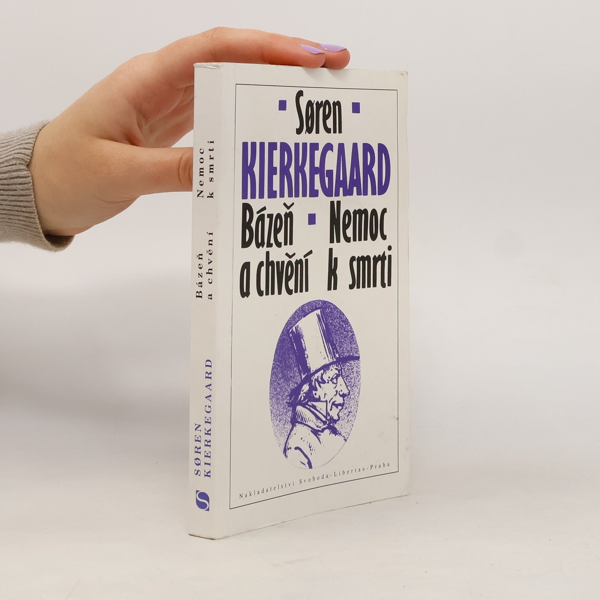 Søren Kierkegaard Bázeň a chvění. Nemoc k smrti