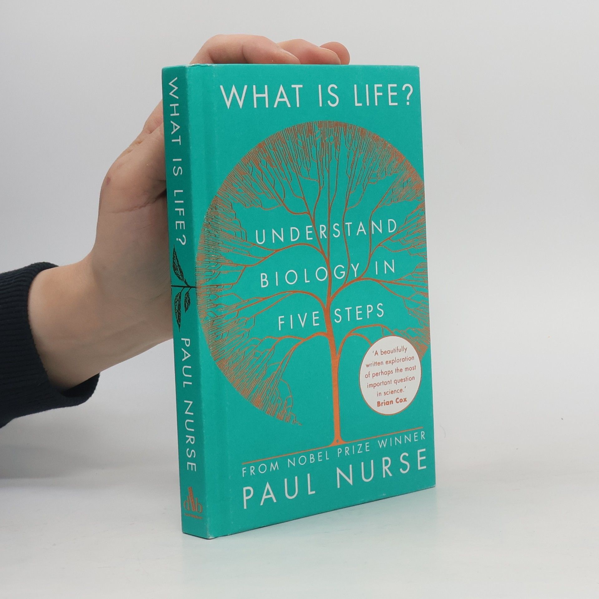 Paul Nurse What Is Life? Understand Biology In Five Steps
