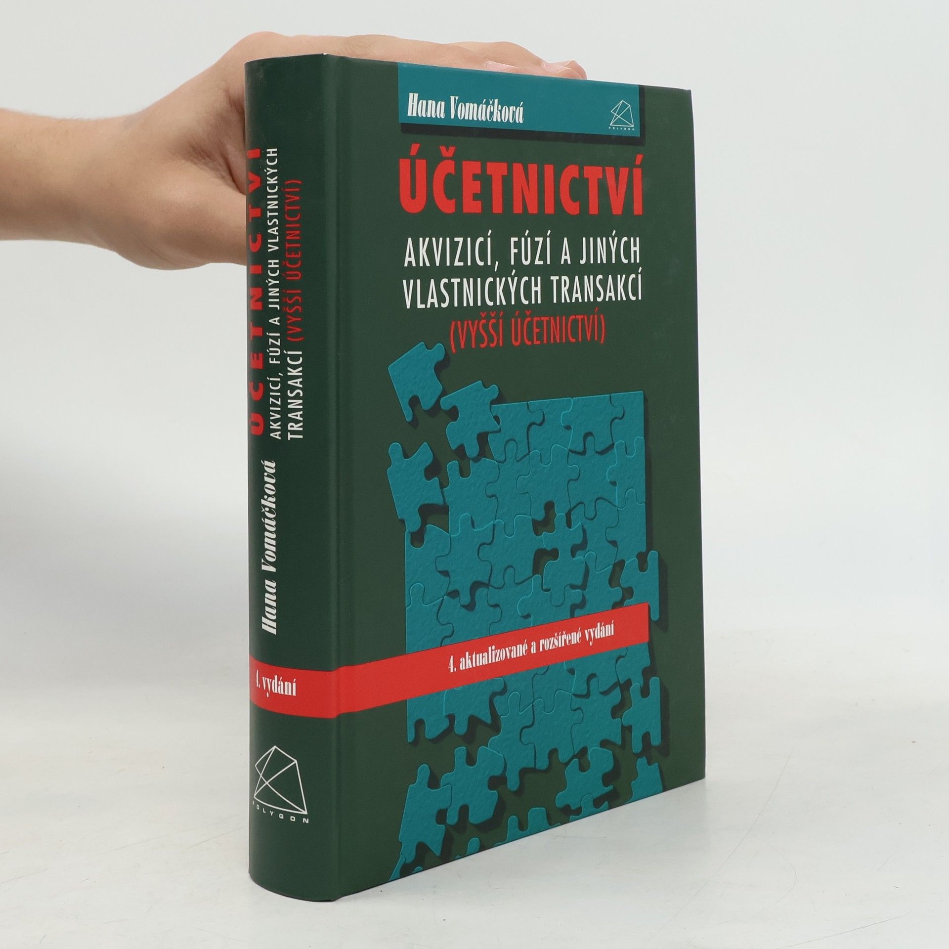 Hana Vomáčková Účetnictví akvizicí, fúzí a jiných vlastnických transakcí : (vyšší účetnictví)