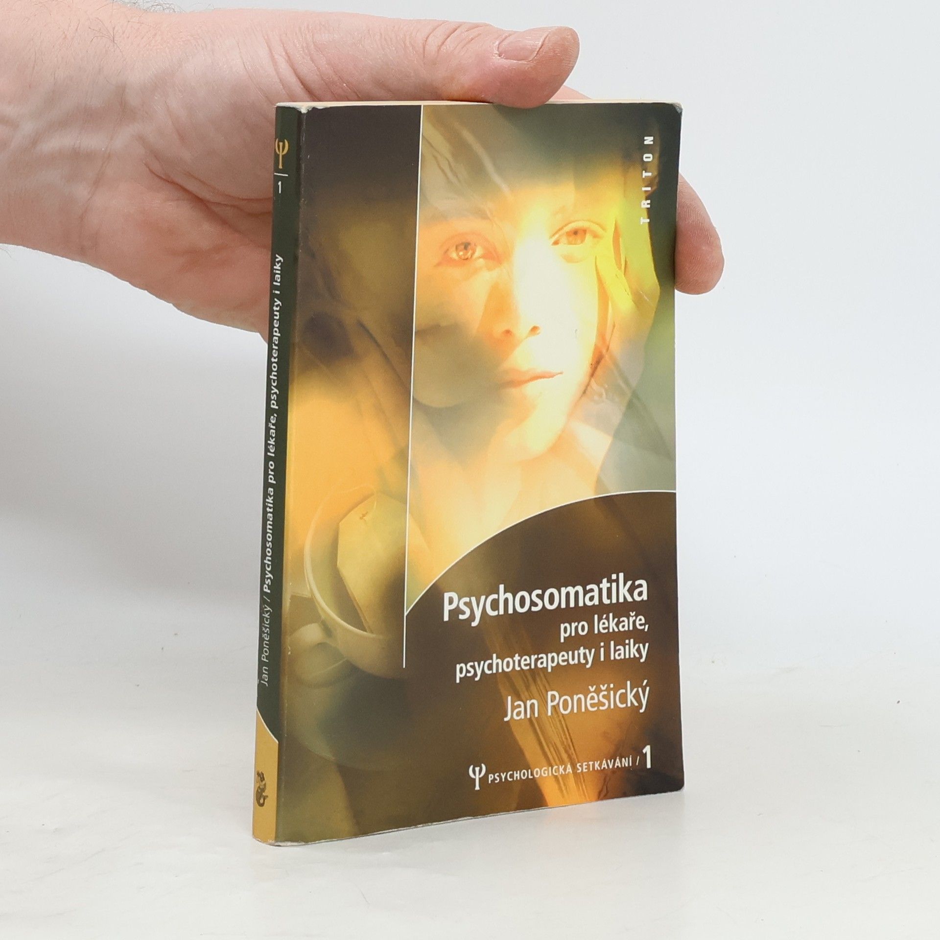 Jan Poněšický Psychosomatika pro lékaře, psychoterapeuty i laiky