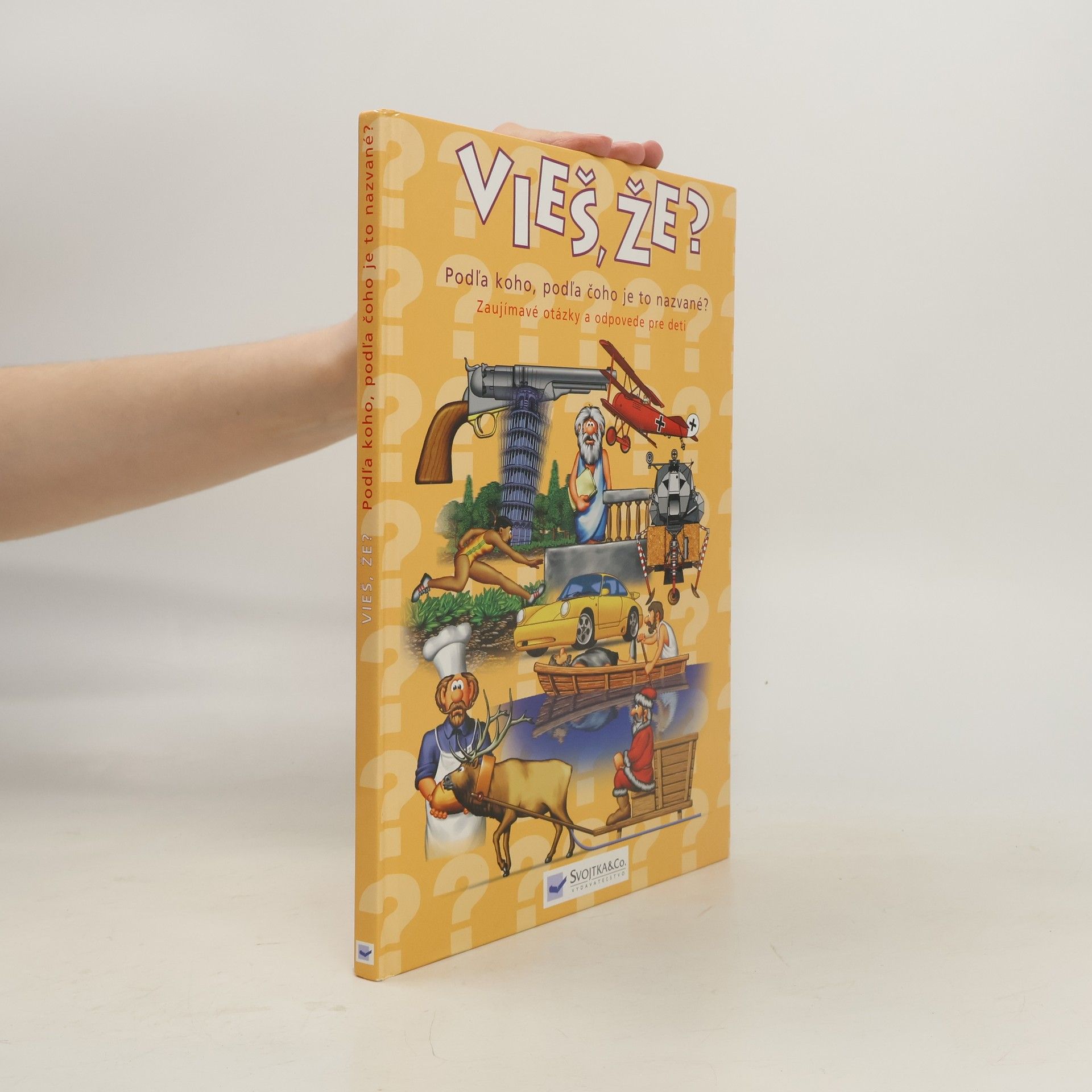 Vieš, že? Podľa koho, podľa čoho je to nazvané?