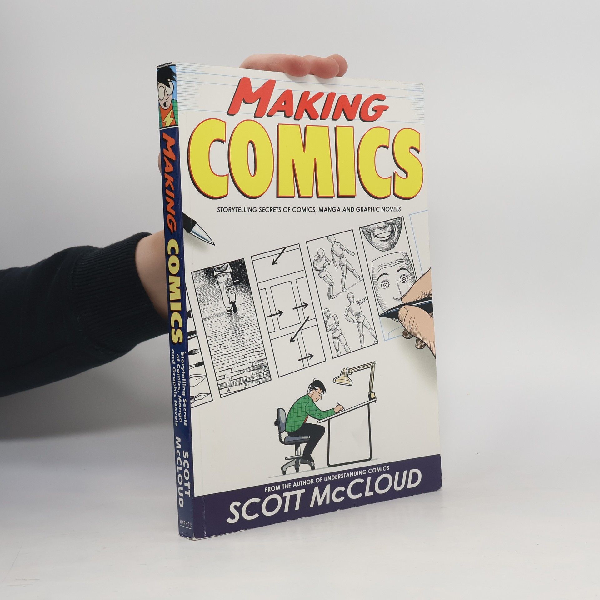 Scott McCloud Making comics : storytelling secrets of comics, manga and graphic novels