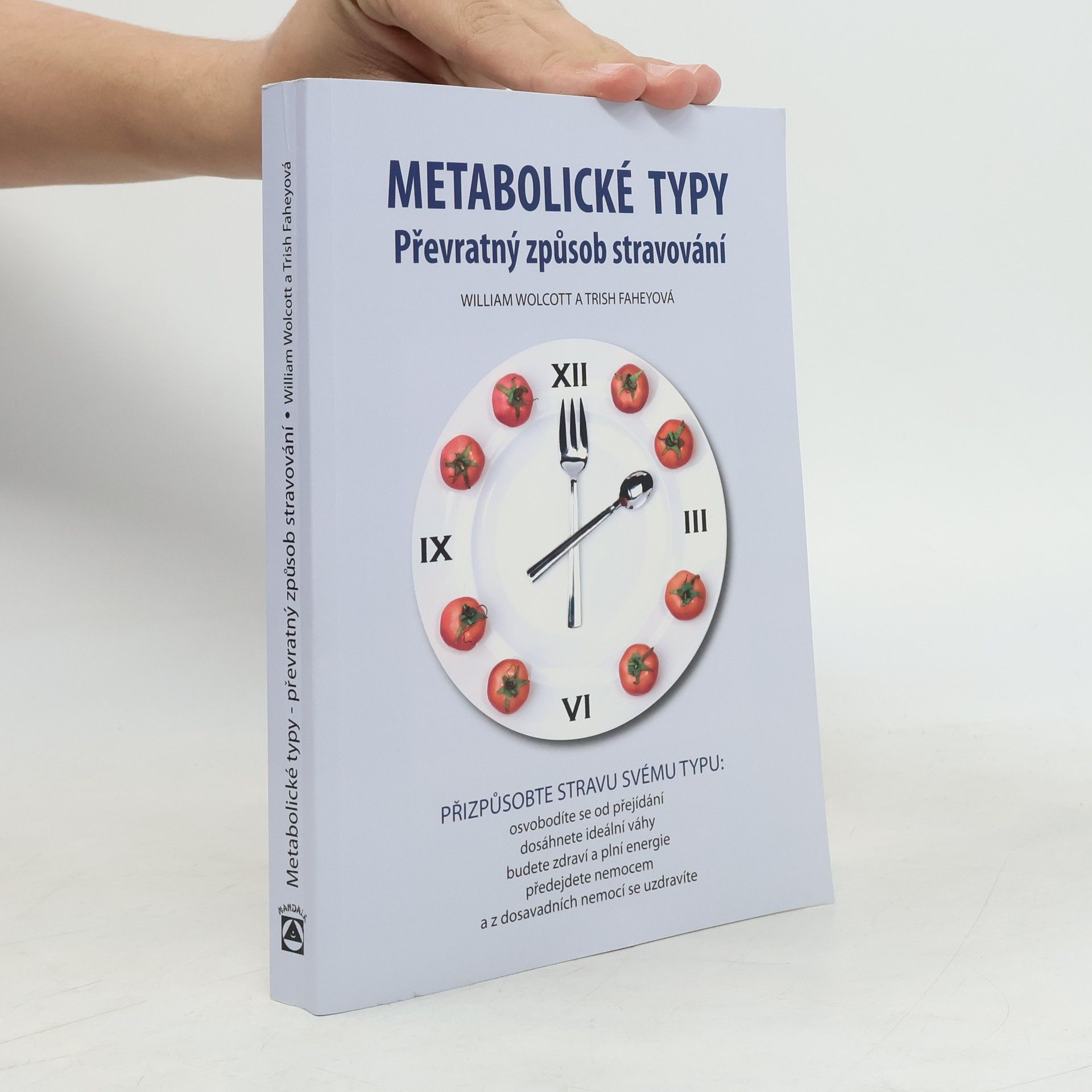 William L. Wolcott Metabolické typy. Převratný způsob stravování