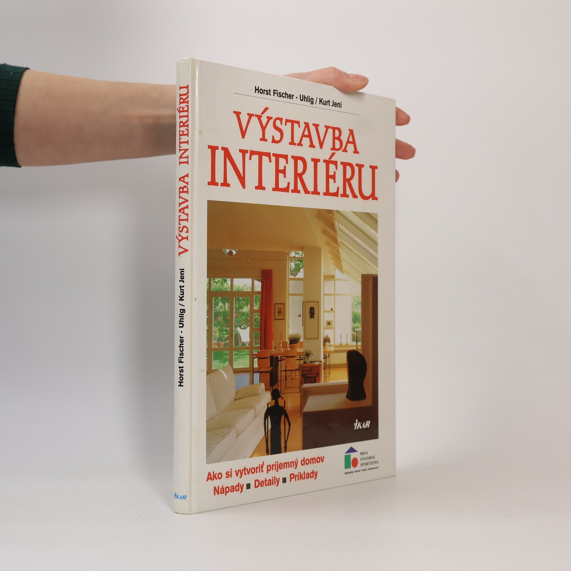 Various authors Výstavba interiéru [Ako si vytvoriť príjemný domov: nápady, detaily, príklady]