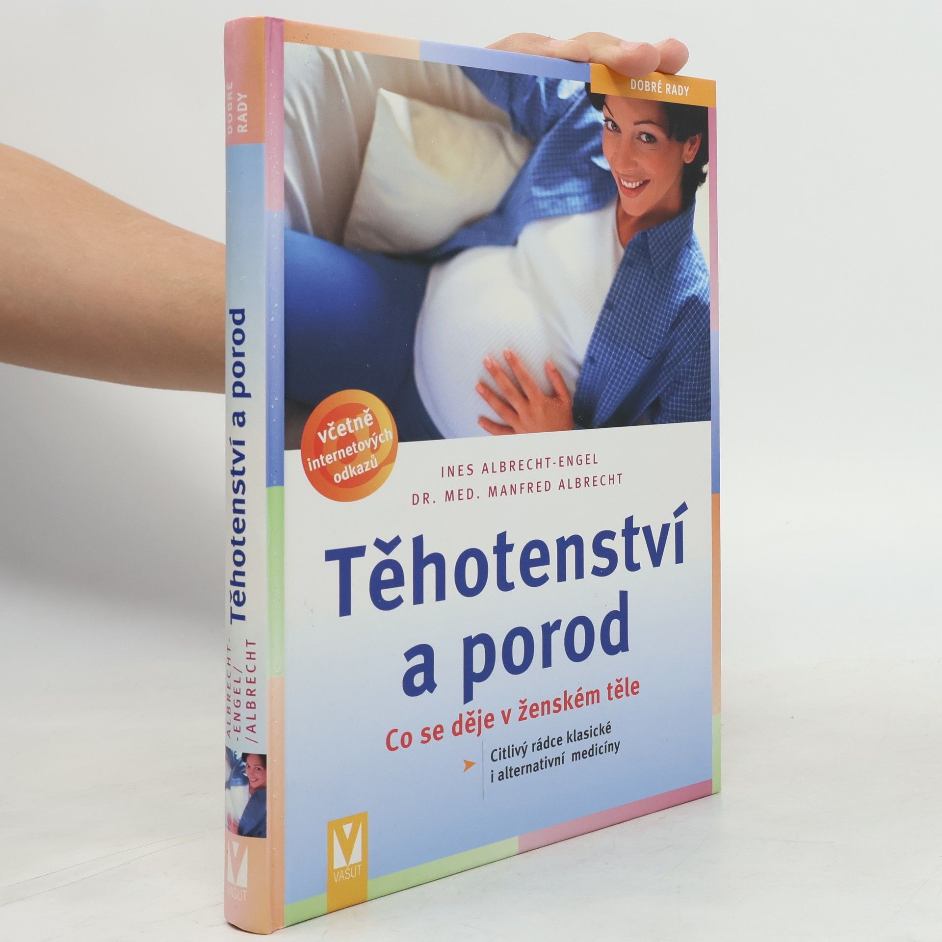 Manfred Albrecht Těhotenství a porod: Co se děje v ženském těle měsíc za měsícem