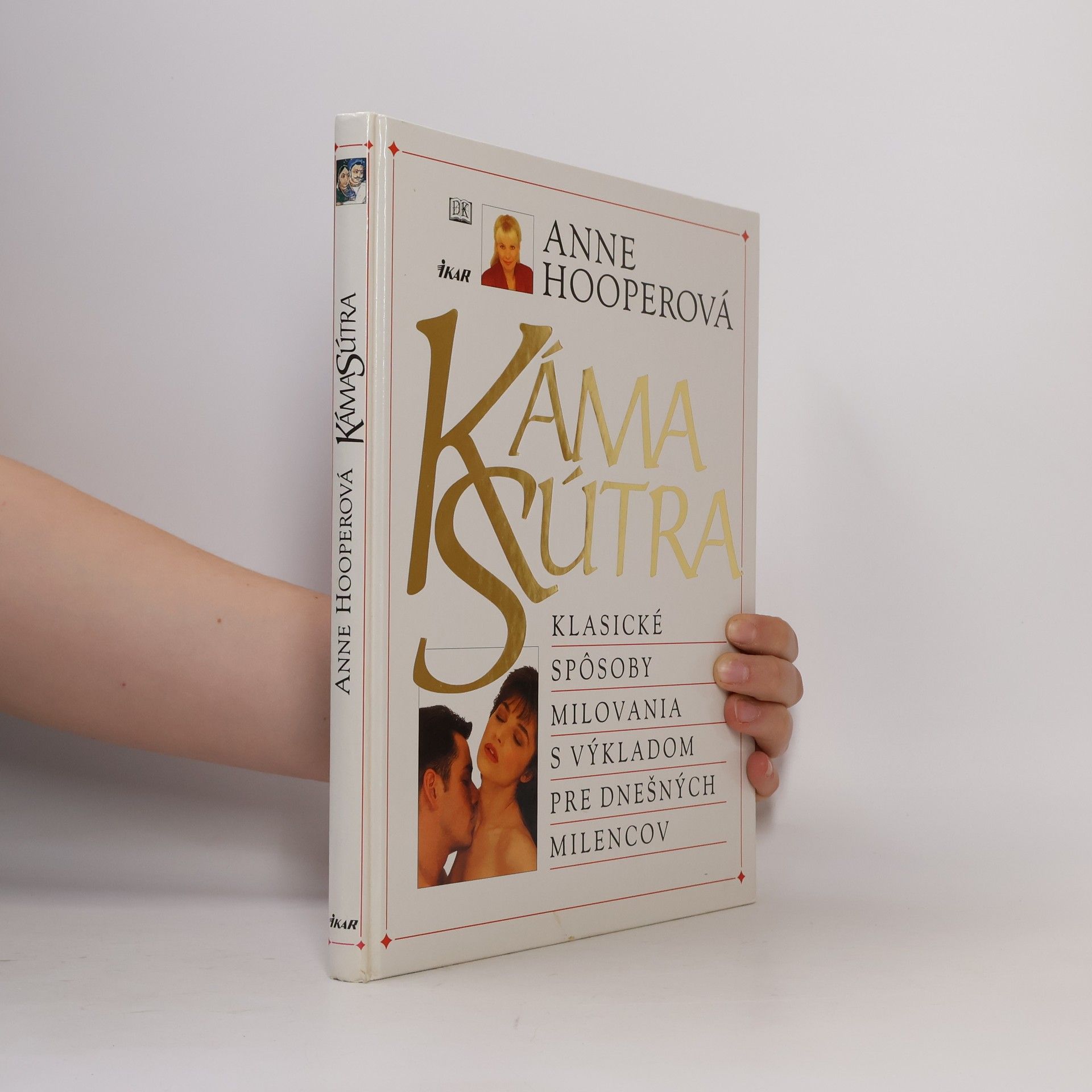 Anne Hooper Káma Sútra (Klasické sposoby milovania s výkladom pre dnešných milencov)