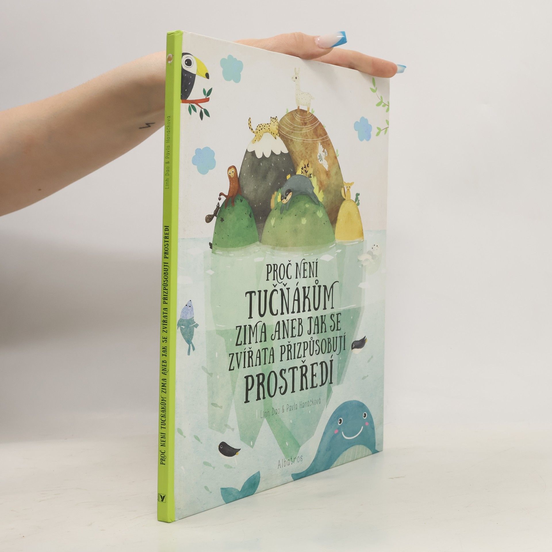 Linh Dao Proč není tučňákům zima aneb Jak se zvířata přizpůsobují prostředí