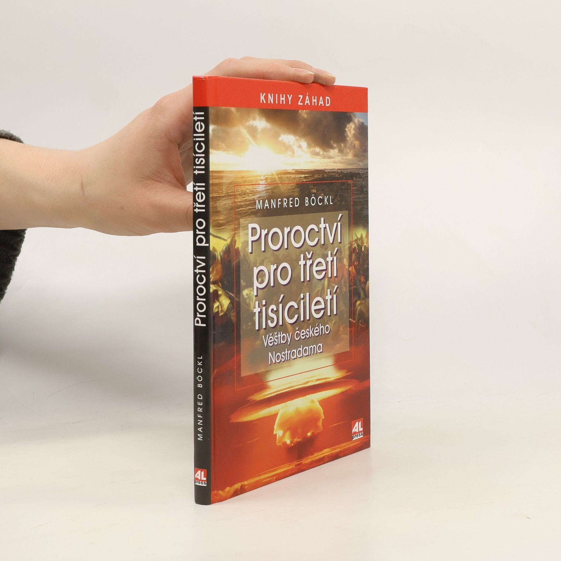 Manfred Böckl Proroctví pro třetí tisíciletí. Věštby českého Nostradama
