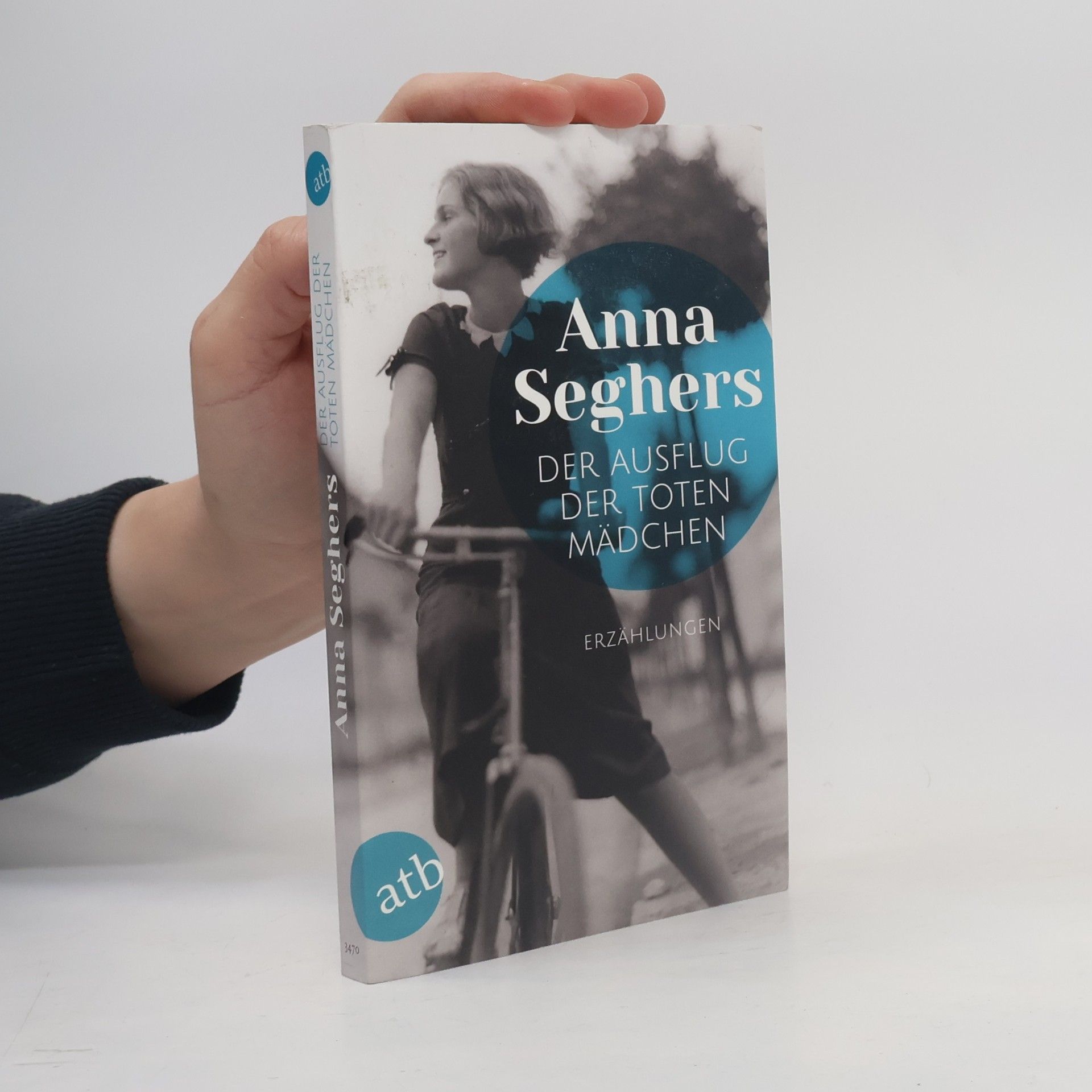 Anna Seghers Der Ausflug der toten Mädchen und andere Erzählungen