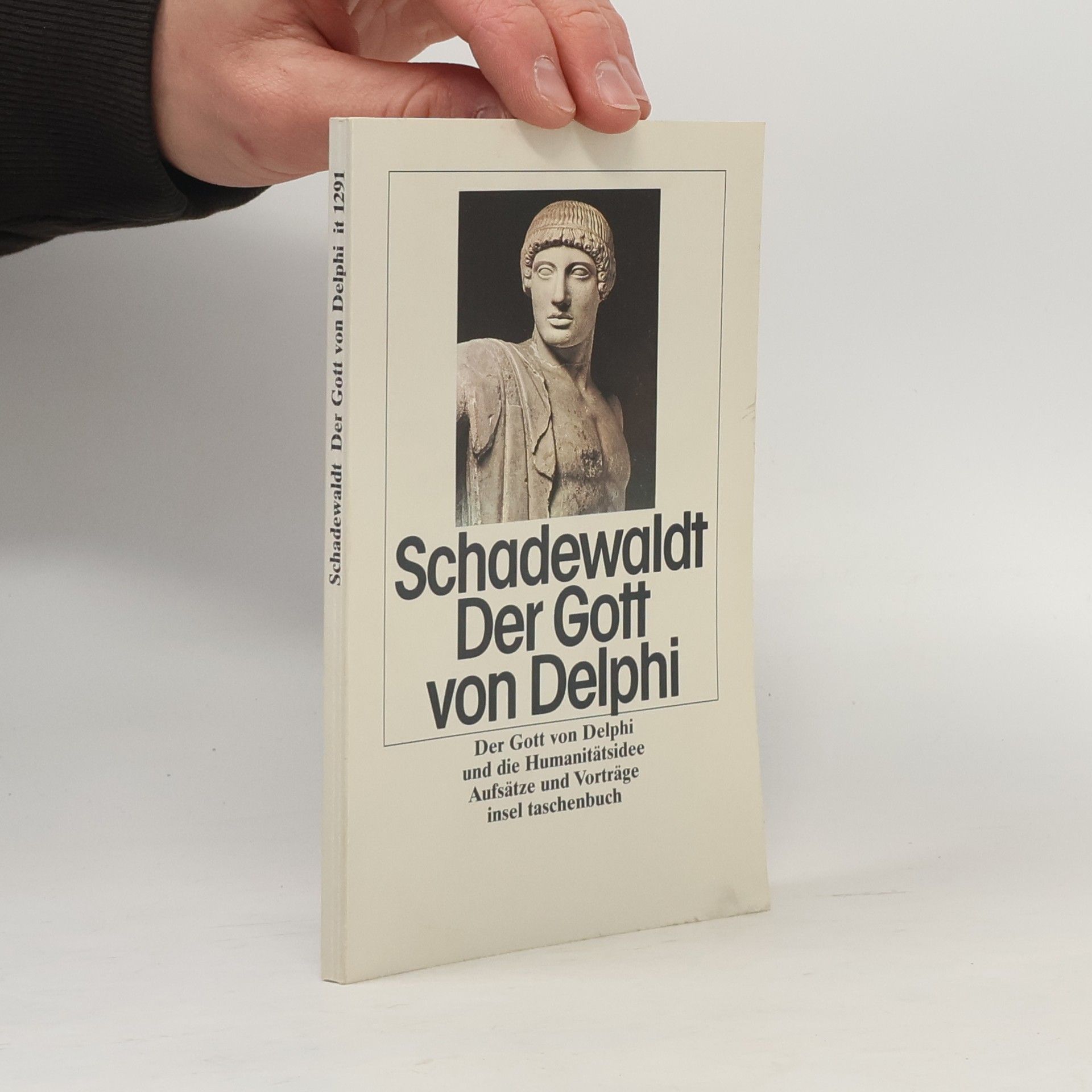 Wolfgang Schadewaldt Der Gott von Delphi und die Humanitätsidee