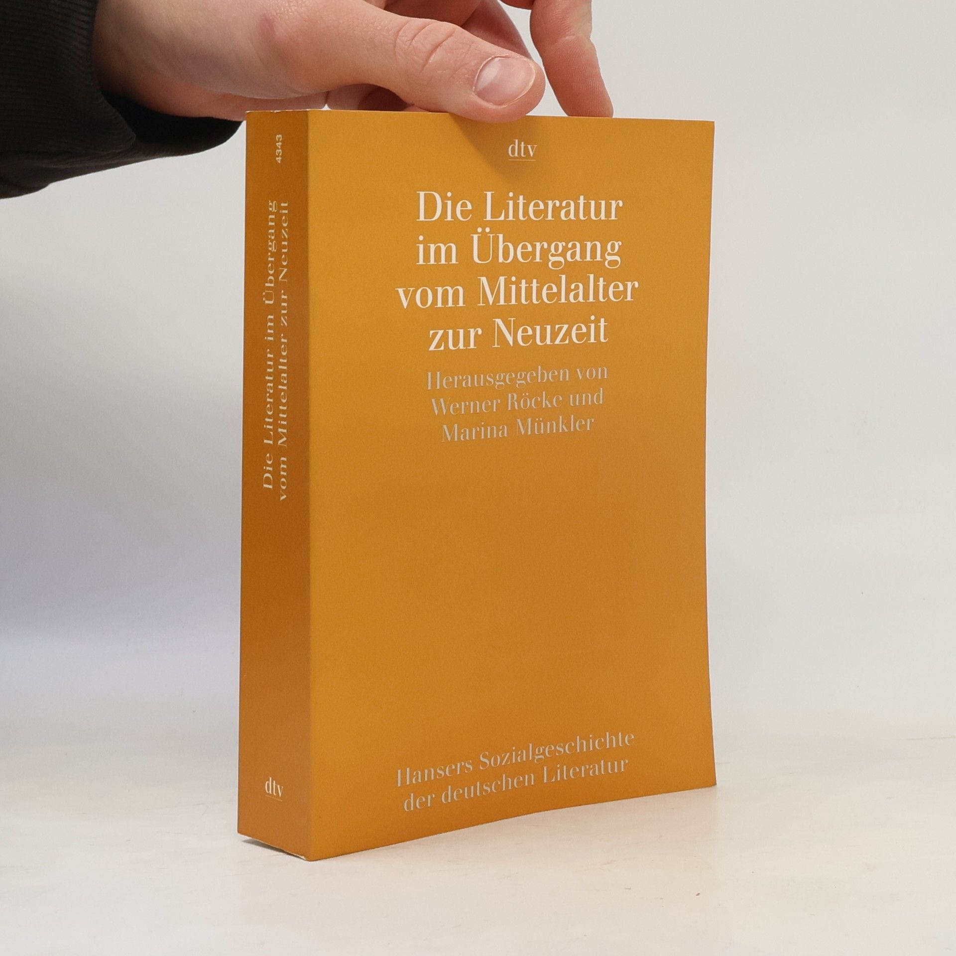 Werner Röcke Hansers Sozialgeschichte der deutschen Literatur vom 16. Jahrhundert bis zur Gegenwart: Die Literatur im Übergang vom Mittelalter zur Neuzeit