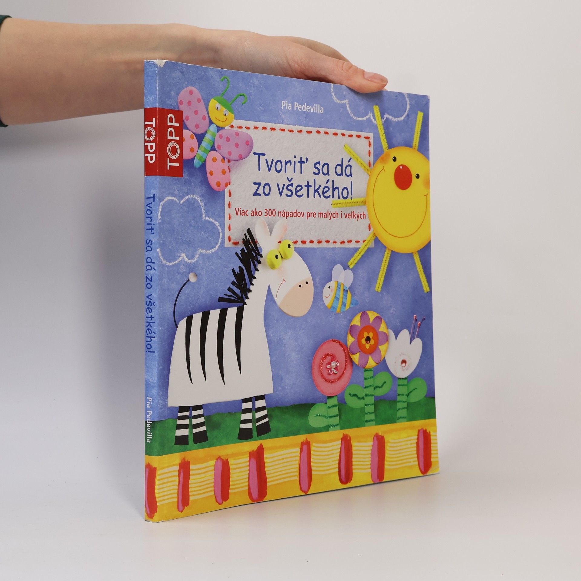 Pia Pedevilla Tvoriť sa dá zo všetkého!