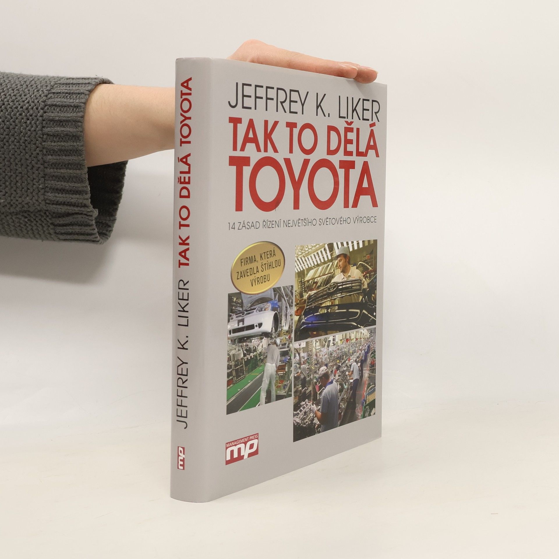 Jeffrey K. Liker Tak to dělá Toyota