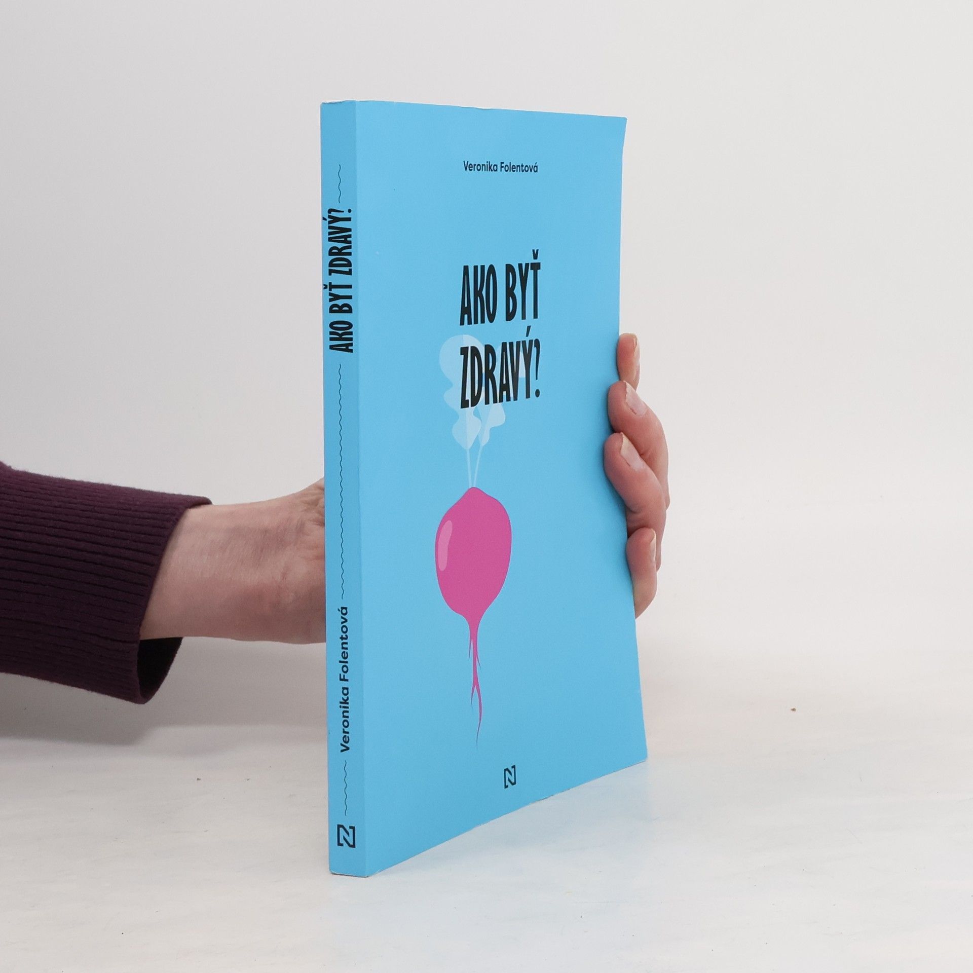 Veronika Folentová Ako byť zdravý
