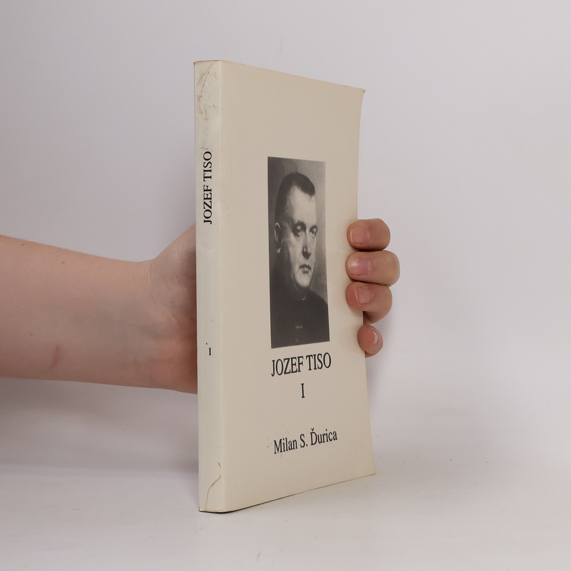 Milan Stanislav Ďurica Jozef Tiso I.