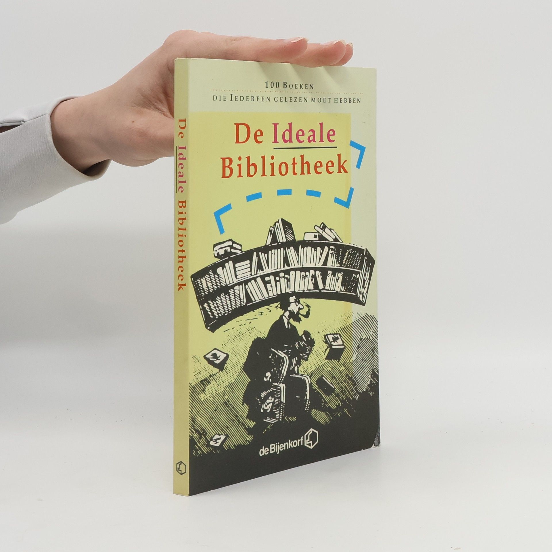 AA.VV. De Ideale Bibliotheek. 100 boeken die iedereen gelezen moet hebben