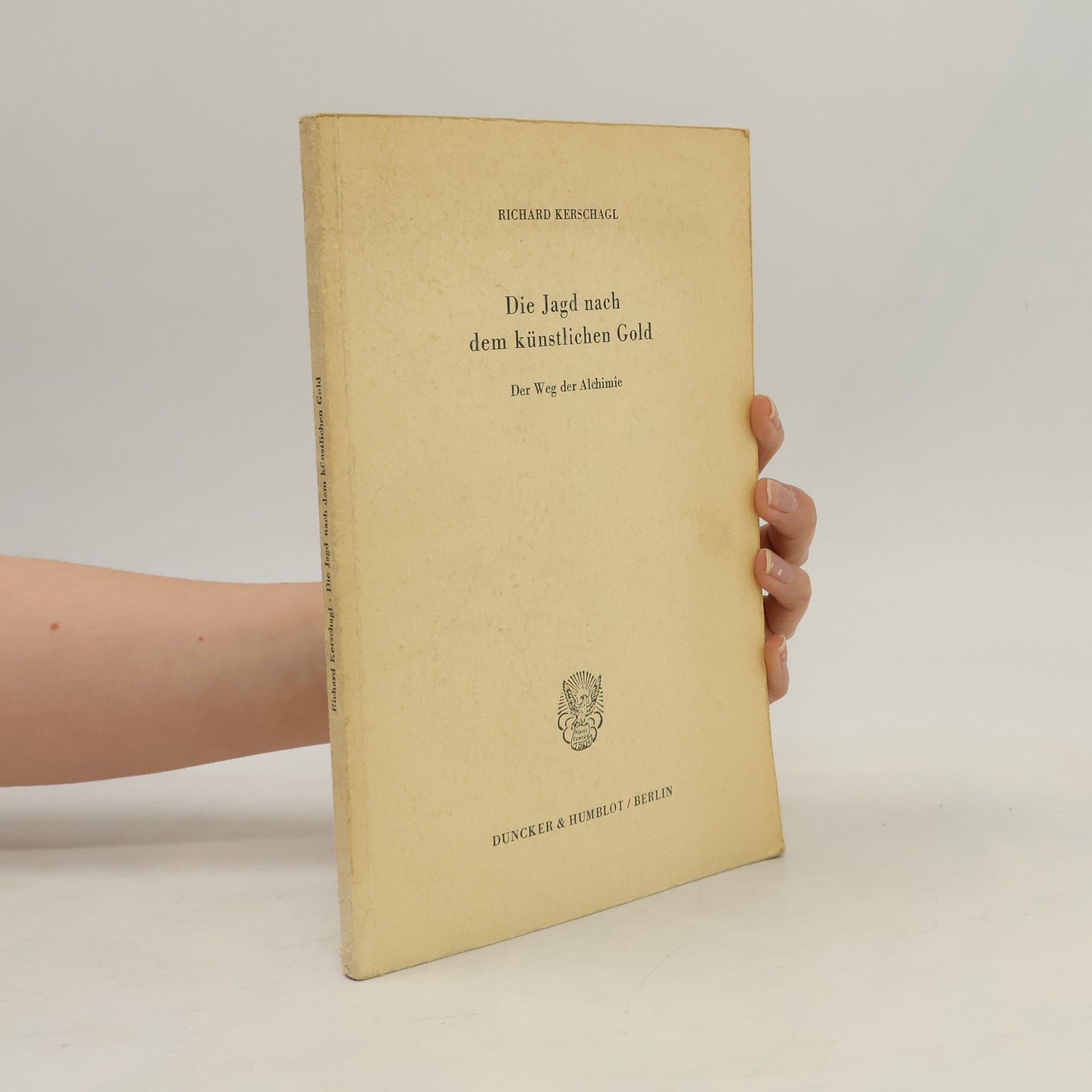 Richard Kerschagl Die Jagd nach dem künstlichen Gold