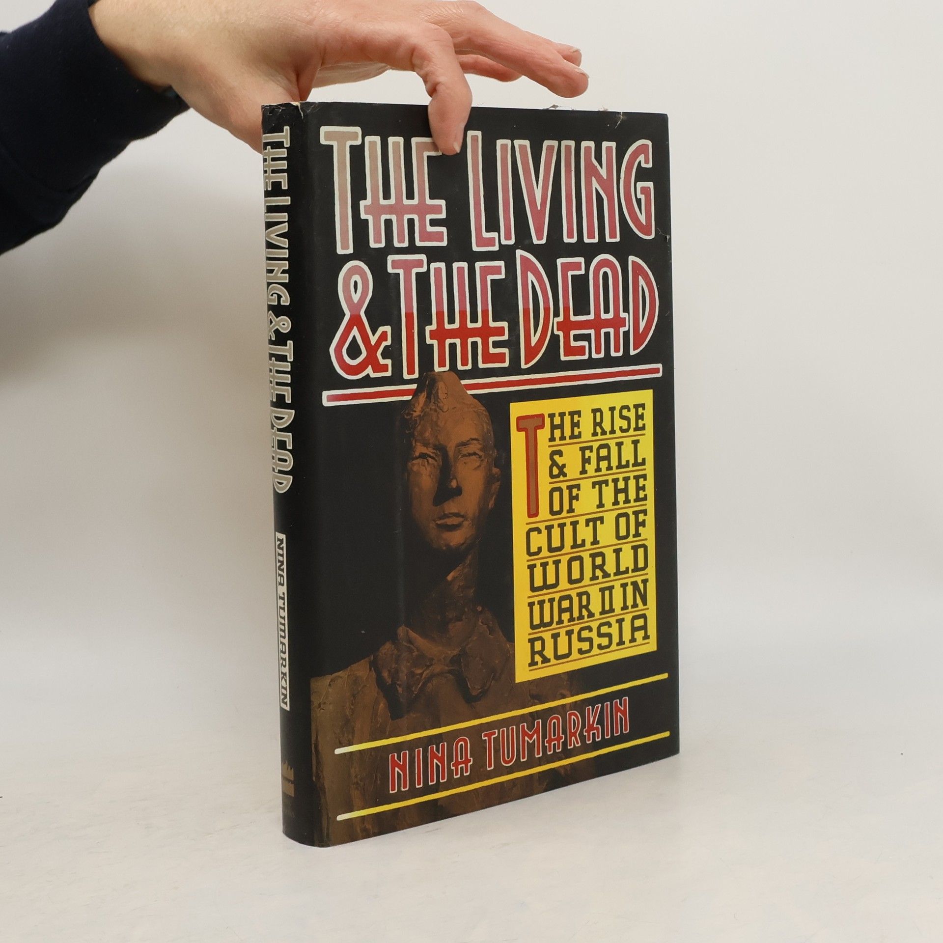 Nina Tumarkin The Living and the Dead